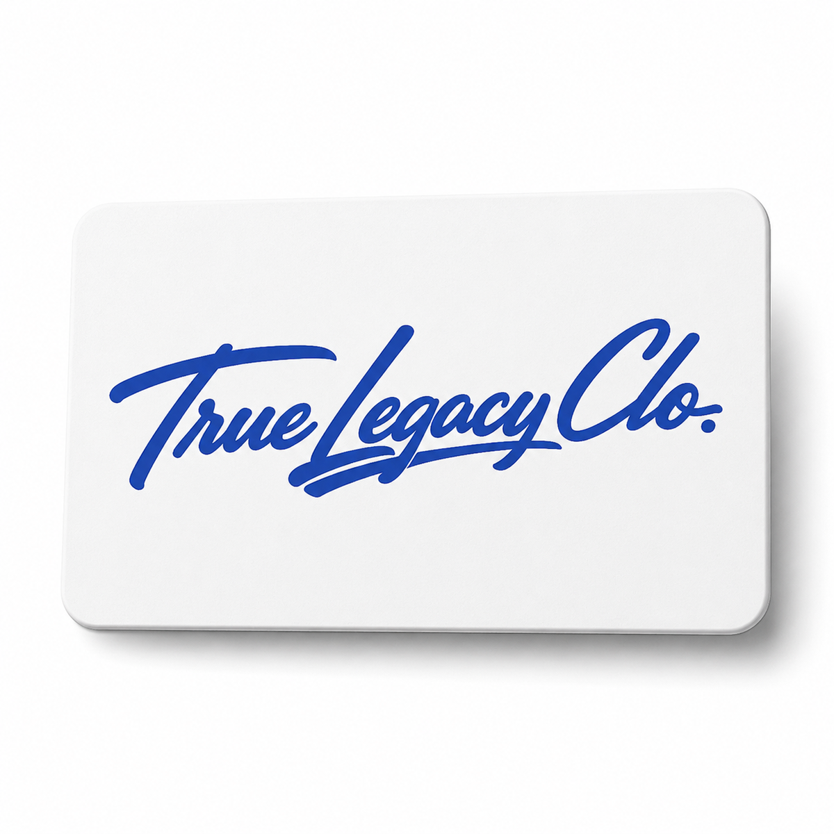 TRUE LEGACY CLO. - Gift Card