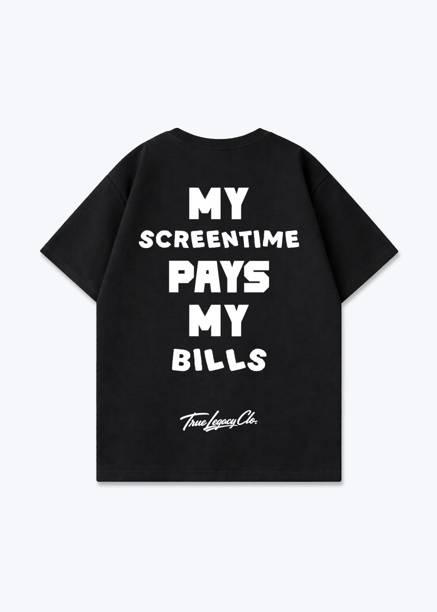 SCREENTIME PAYS BILLS - Oversized Shirt - Black Back (Designed)