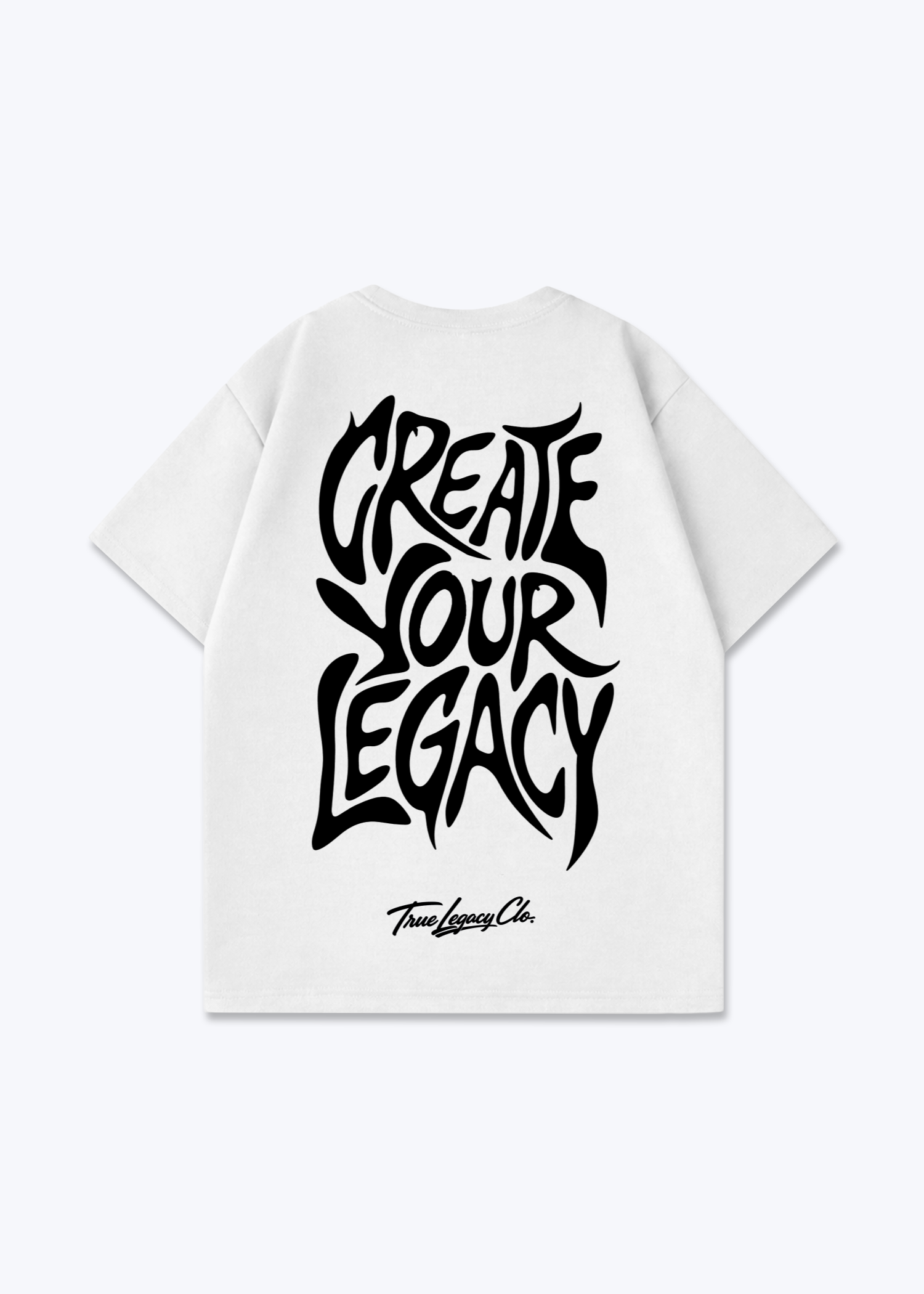 CREATE YOUR LEGACY - Oversized Shirt - White Back (Designed)