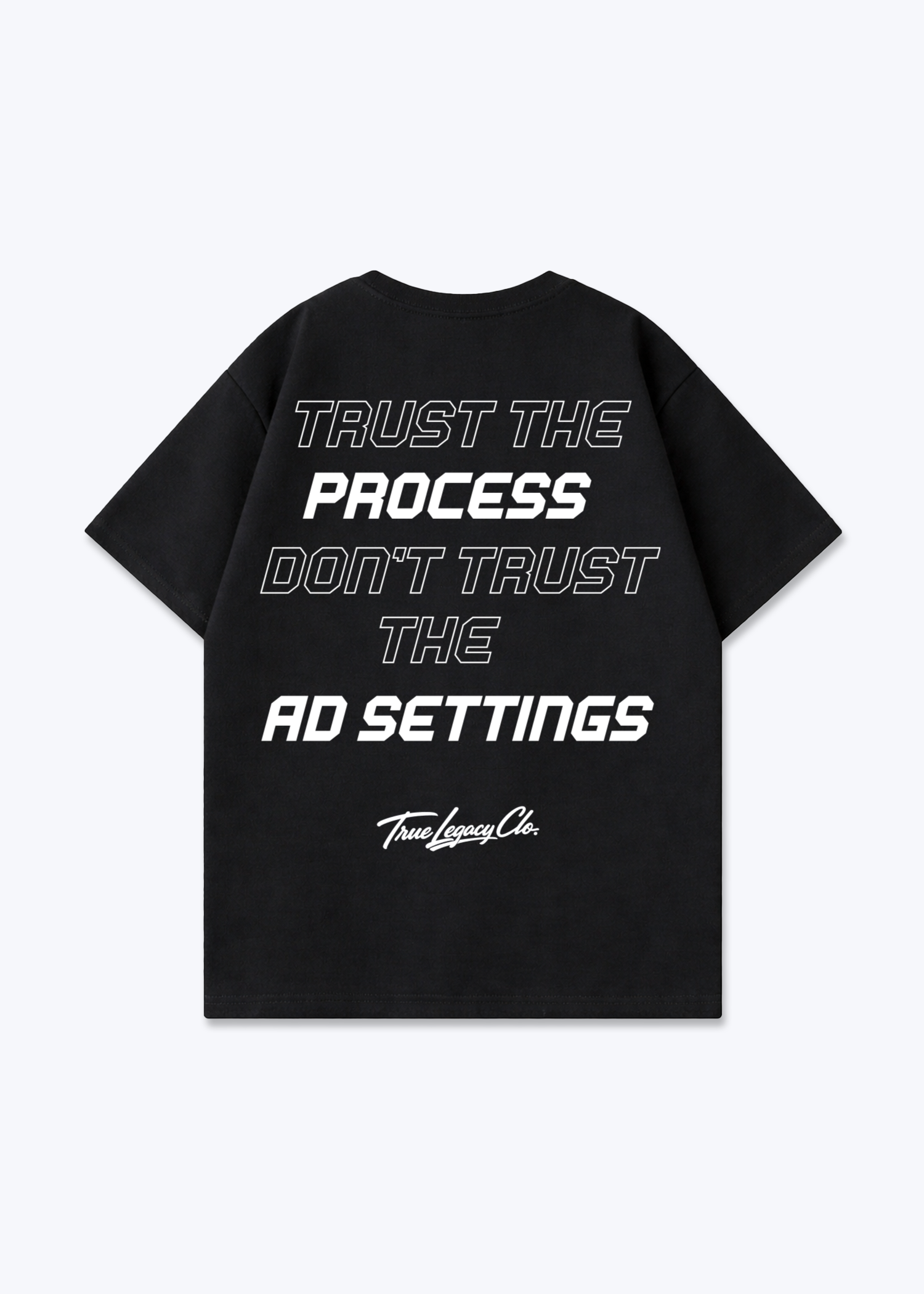 DON'T TRUST AD SETTINGS - Oversized Shirt - Black Back (Designed)