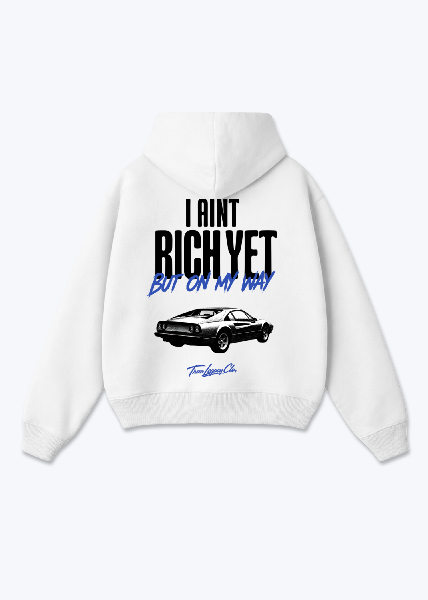 AINT RICH YET - Oversized Hoodie - White Back (Designed)