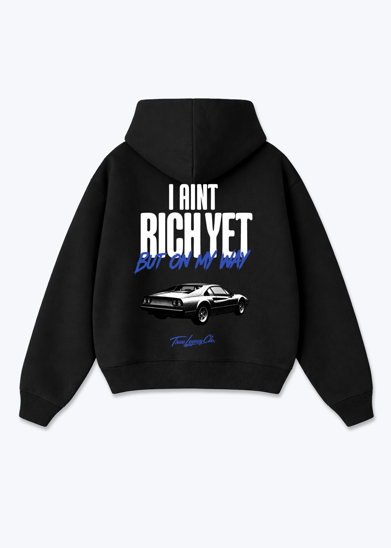 AINT RICH YET - Oversized Hoodie - Black Back (Designed)
