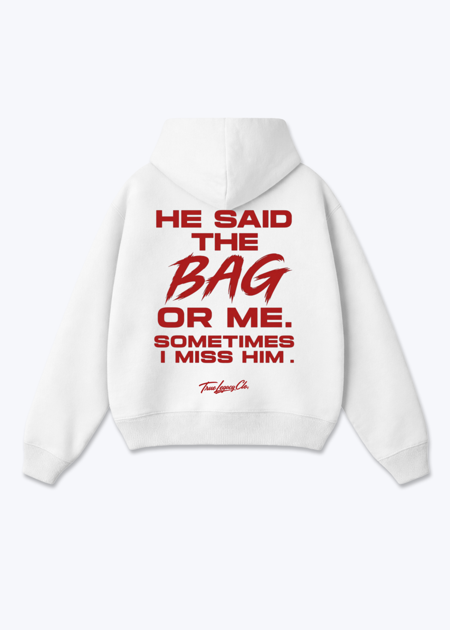 HE SAID BAG OR ME - Oversized Hoodie - White Back (Designed)