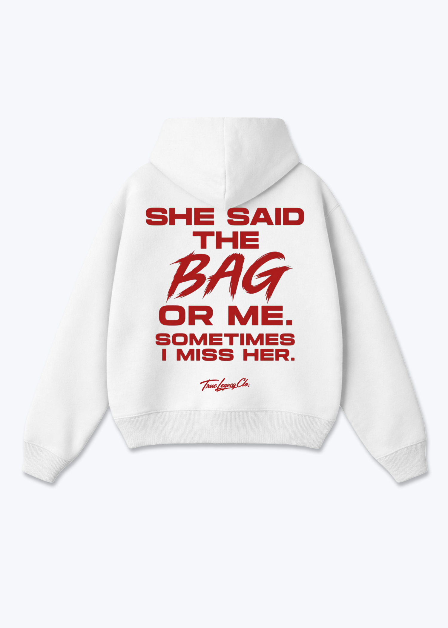 SHE SAID BAG OR ME - Oversized Hoodie - White Back (Designed)