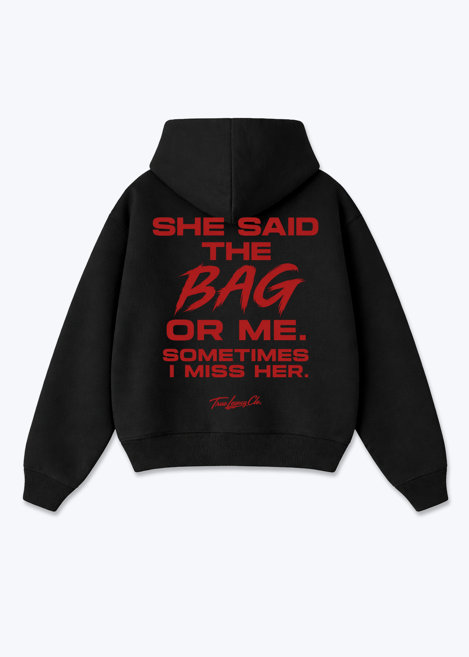 SHE SAID BAG OR ME - Oversized Hoodie - Black Back (Designed)