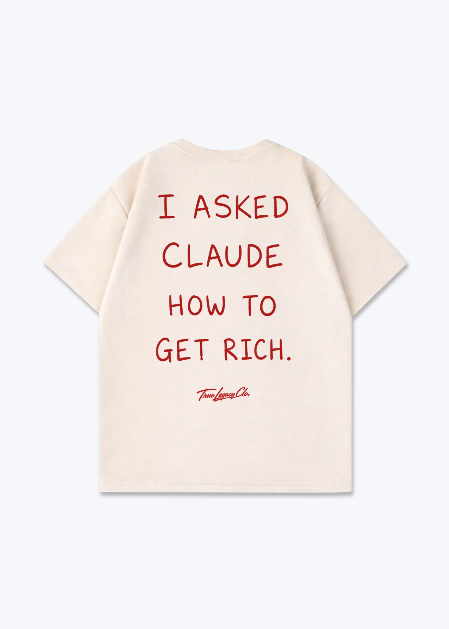 I ASKED CLAUDE HOW TO GET RICH - Oversized Shirt - Beige Back (Designed)