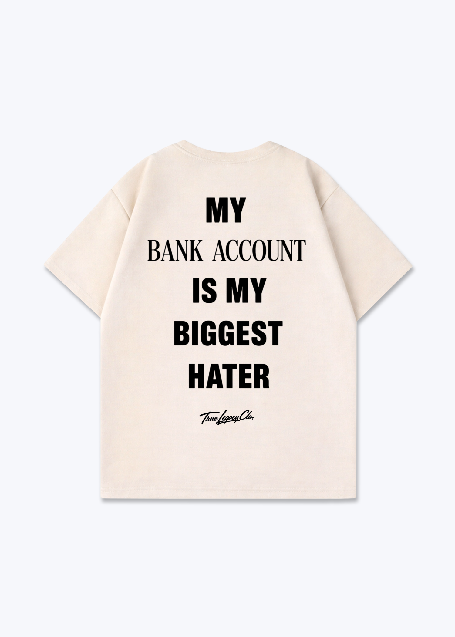 BANK ACCOUNT BIGGEST HATER - Oversized Shirt - Beige Back (Designed)