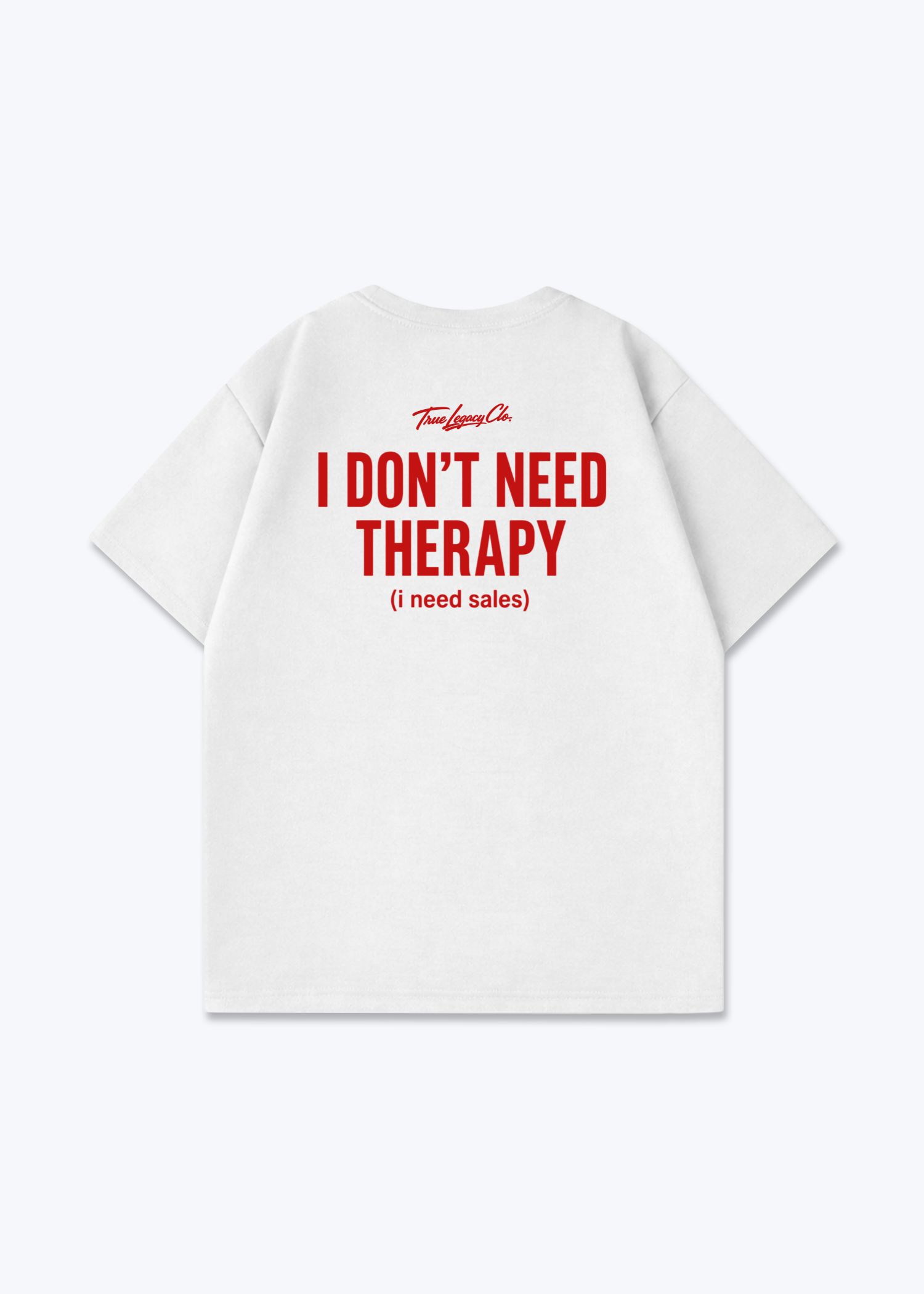 I NEED SALES - Oversized Shirt - White Back (Designed)