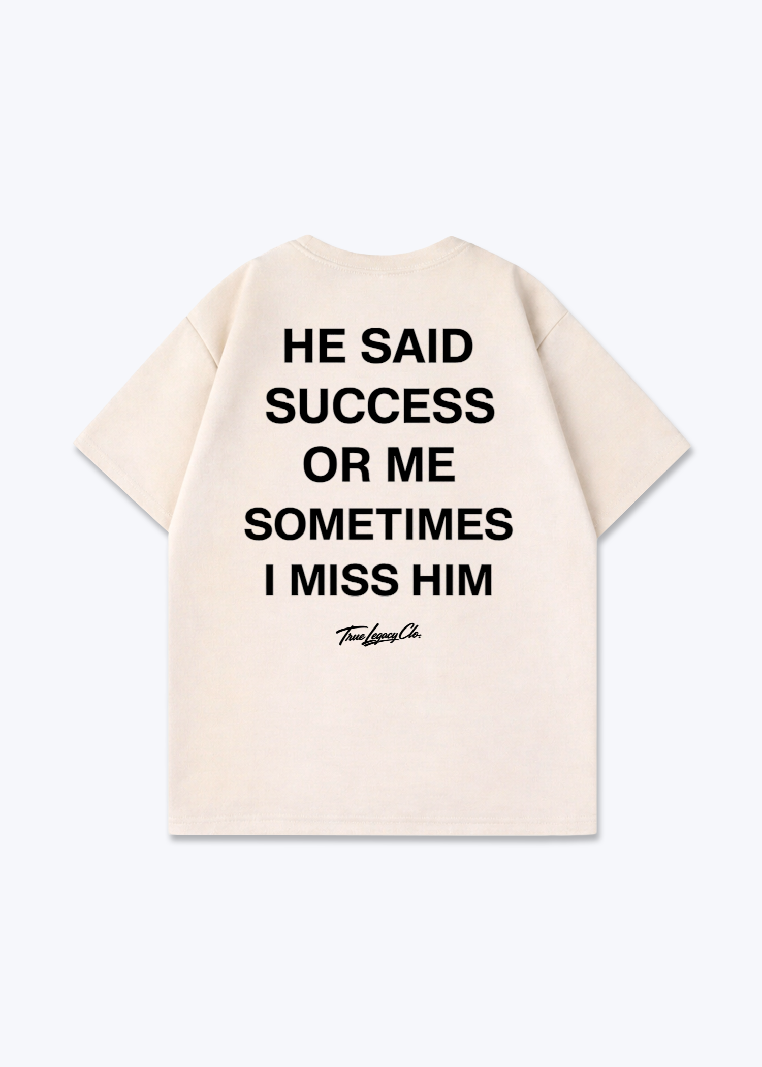 HE SAID SUCCES OR ME - Oversized Shirt - Beige Back (Designed)