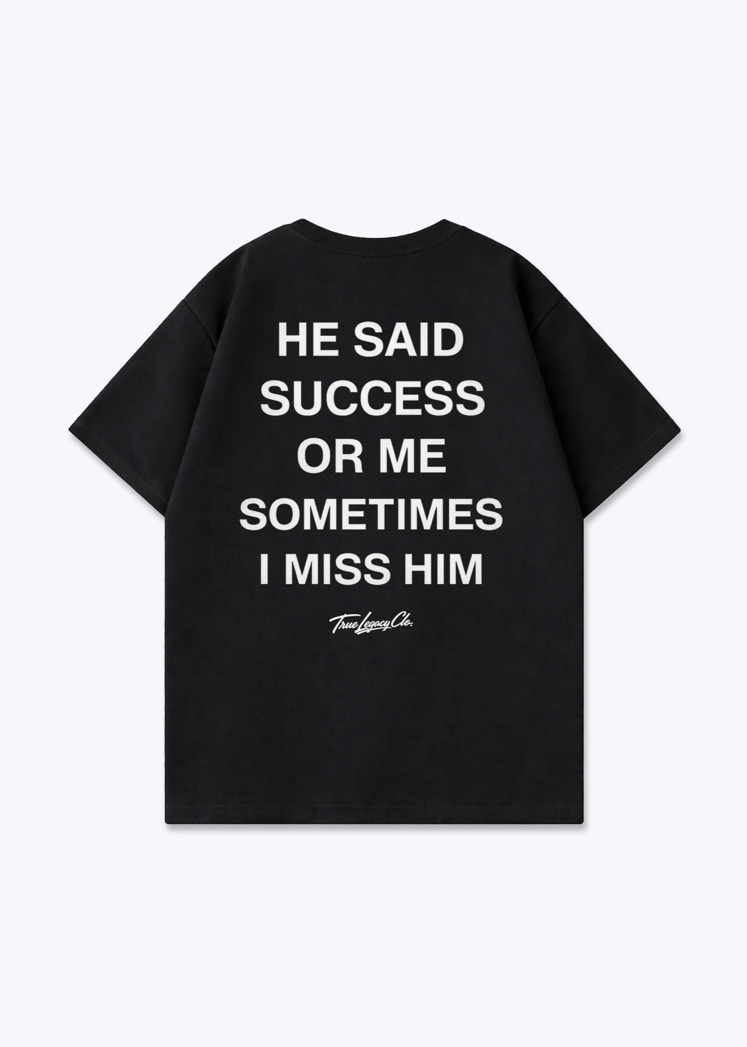 HE SAID SUCCES OR ME - Oversized Shirt - Black Back (Designed)