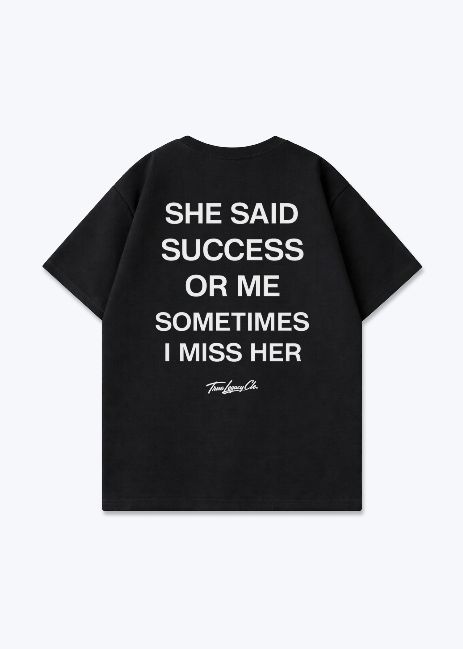 SHE SAID SUCCES OR ME - Oversized Shirt - Black Back (Designed)