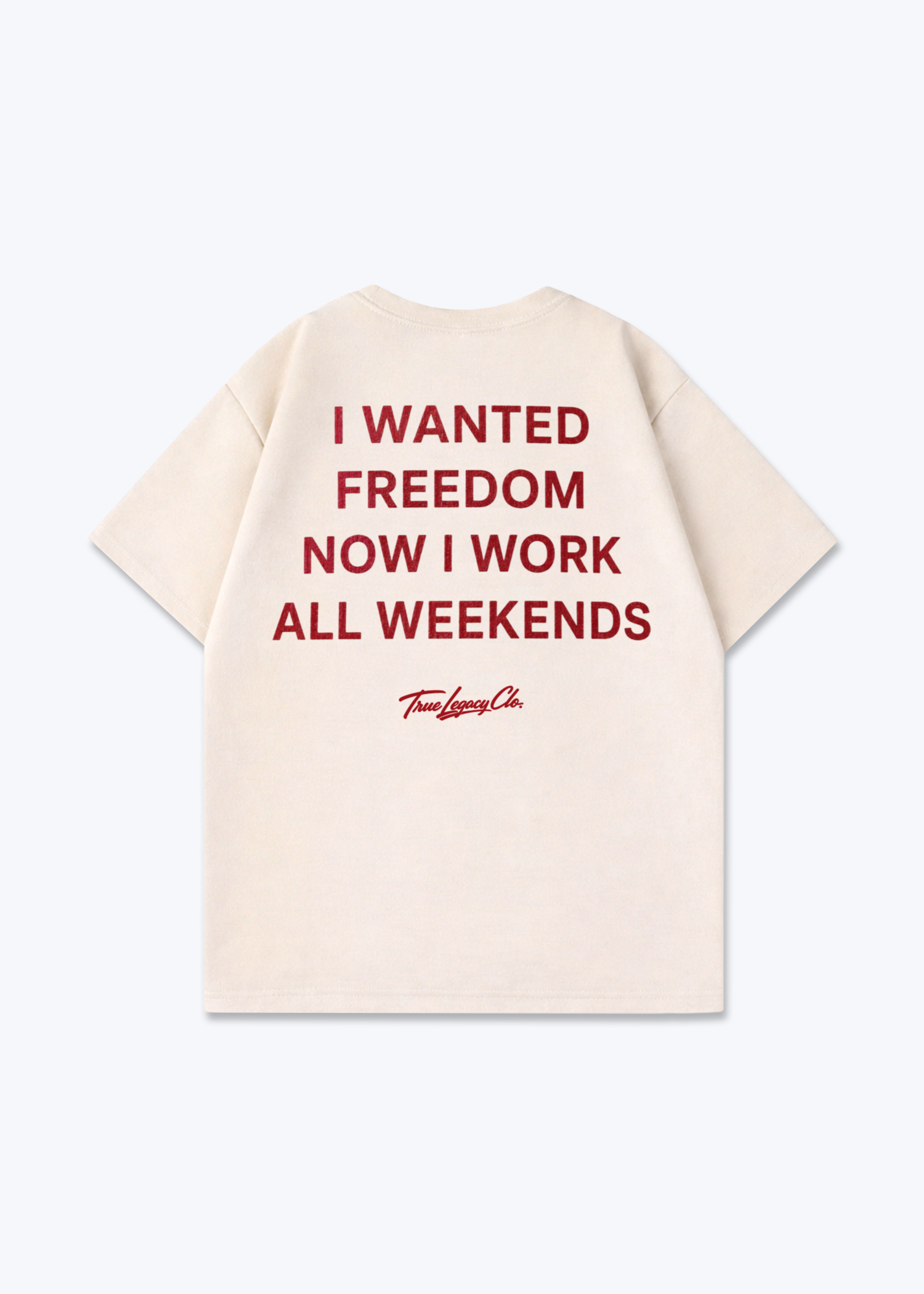 WANTED FREEDOM NOW WORK WEEKENDS - Oversized Shirt - Beige Back (Designed)