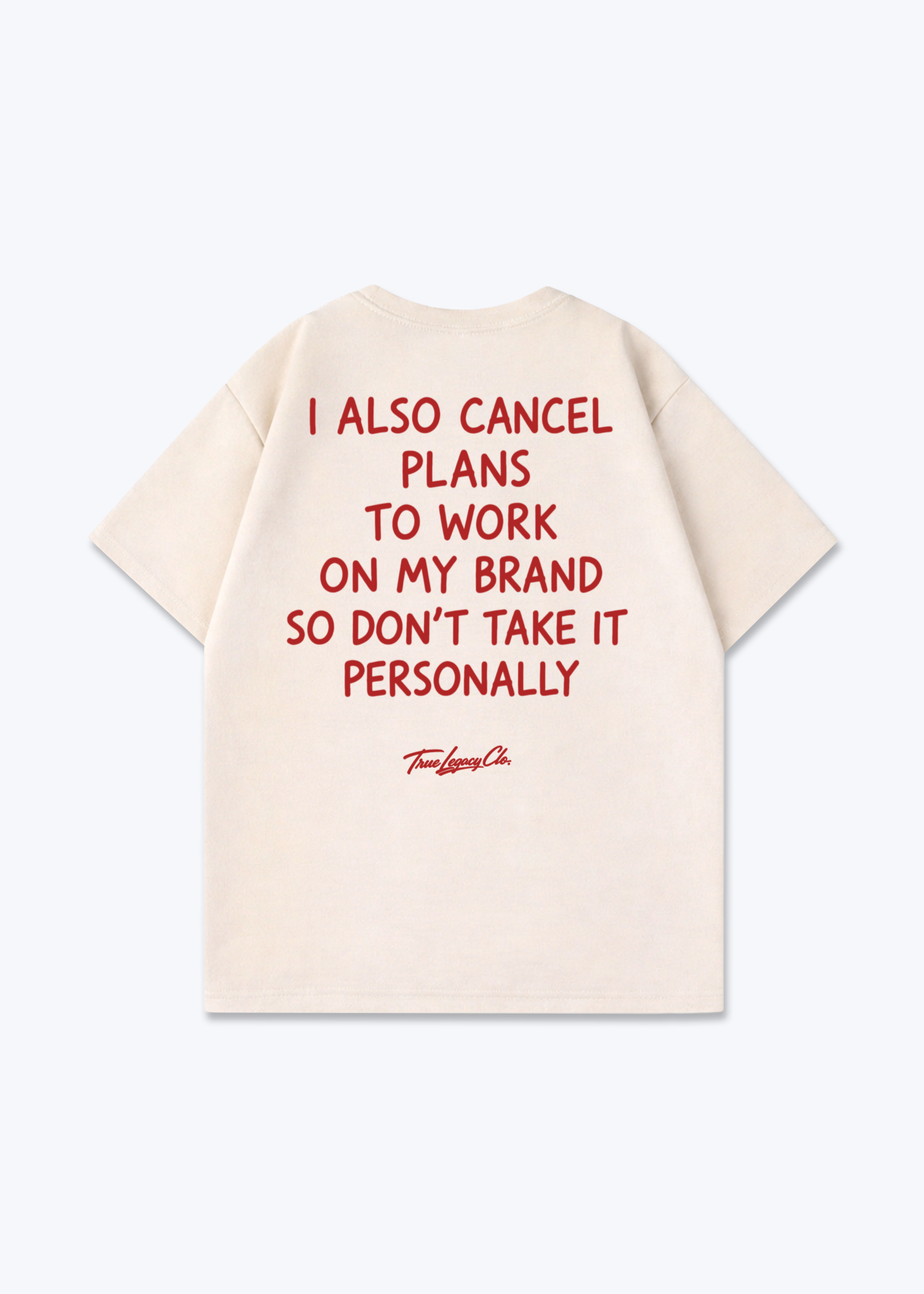 CANCEL PLANS TO WORK - Oversized Shirt - Beige Back (Designed)