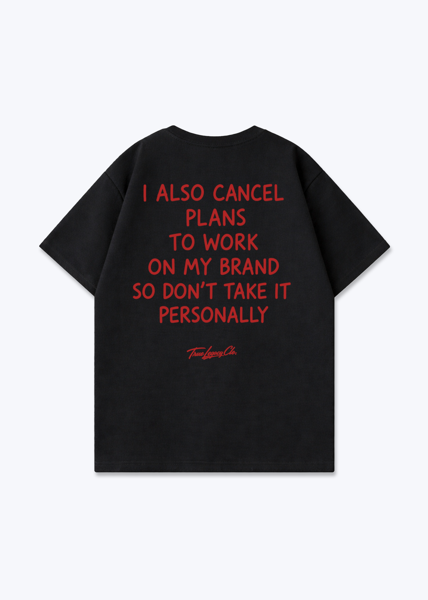 CANCEL PLANS TO WORK - Oversized Shirt - Black Back (Designed)