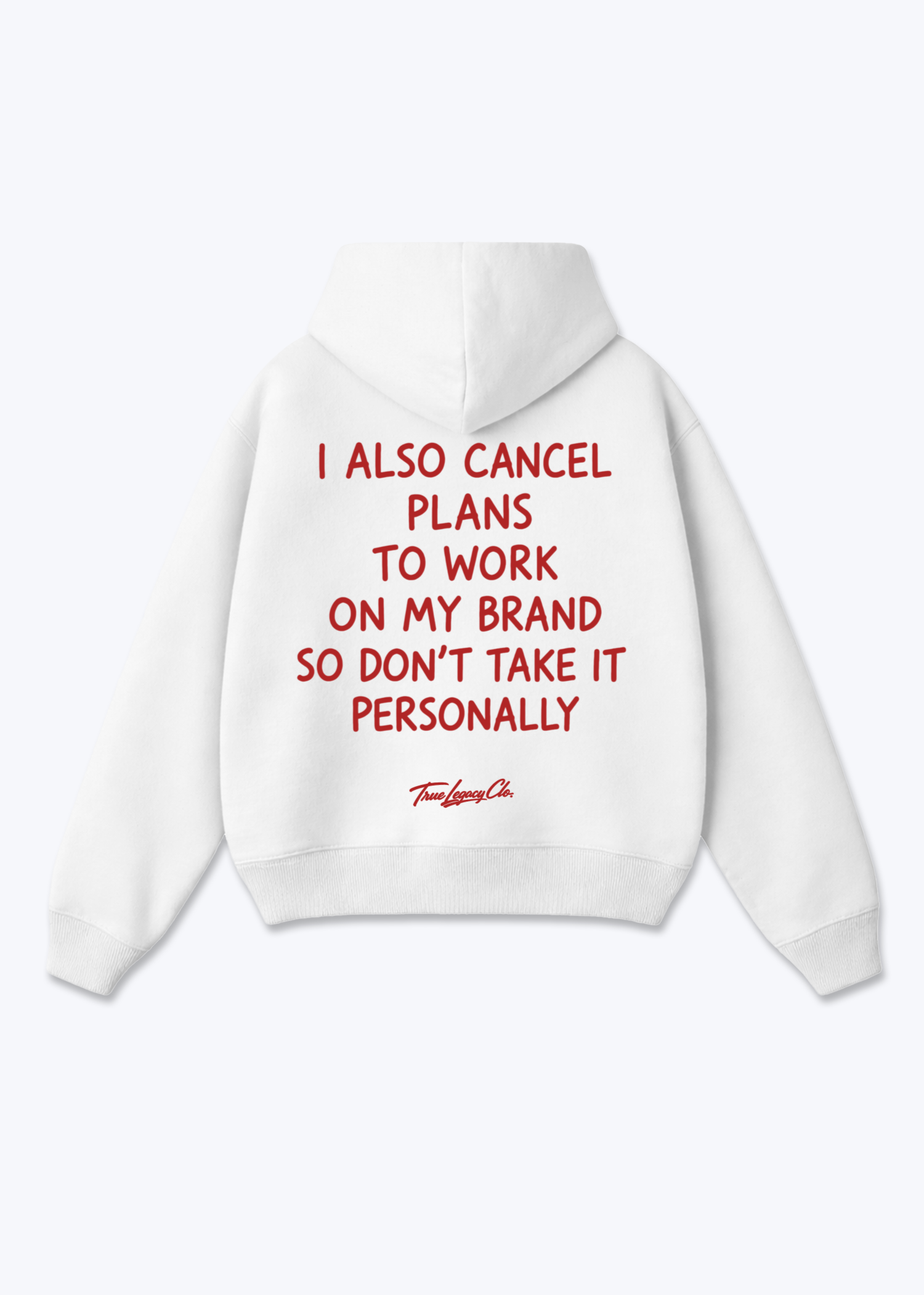 CANCEL PLANS TO WORK - Oversized Hoodie - White Back (Designed)