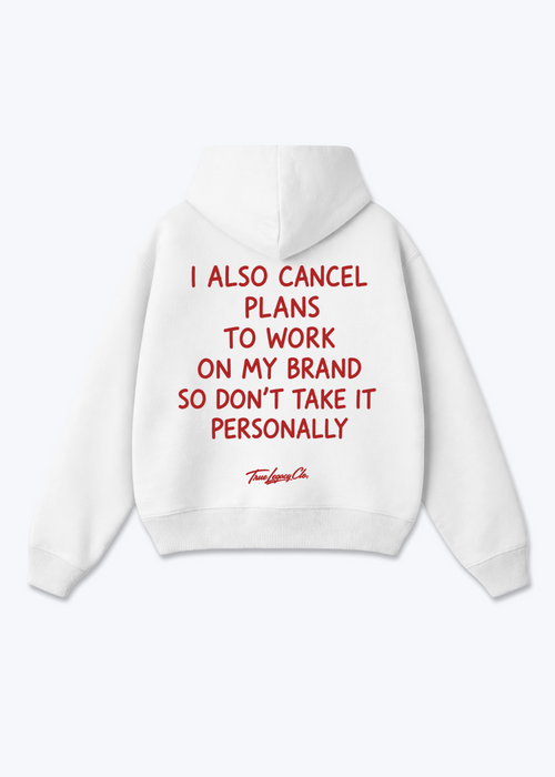 CANCEL PLANS TO WORK - Oversized Hoodie - White Back (Designed)