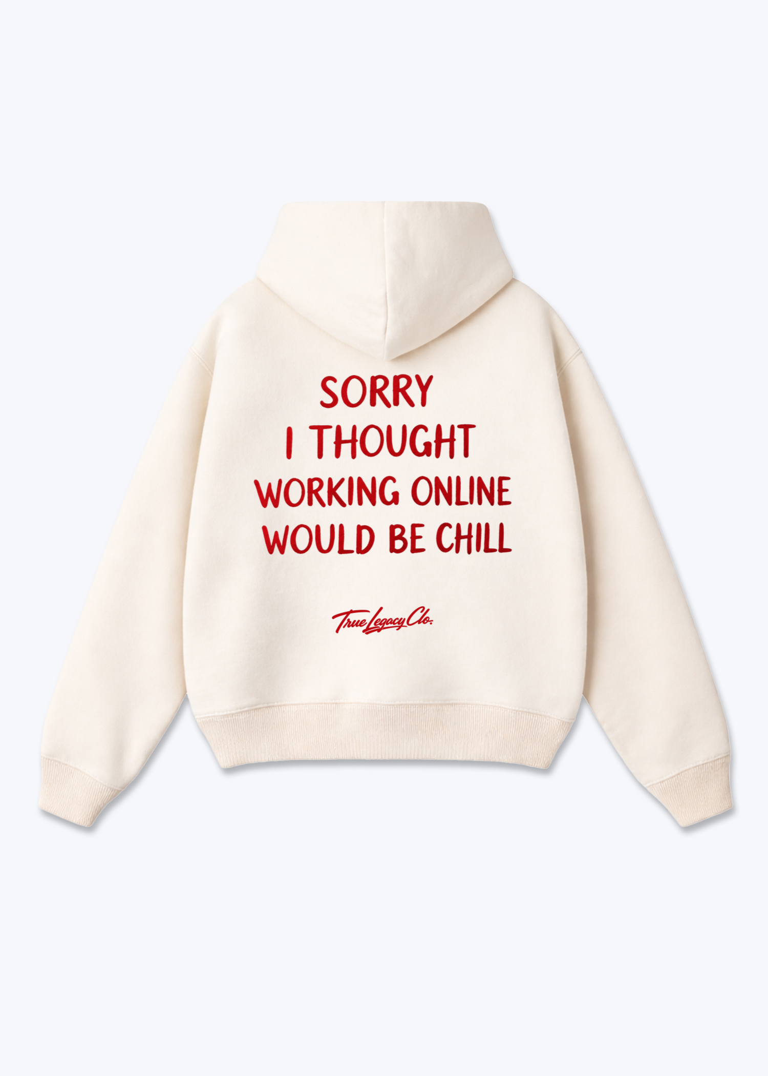 TOUGHT WORKING ONLINE WOULD CHILL - Oversized Hoodie - Beige Back (Designed)