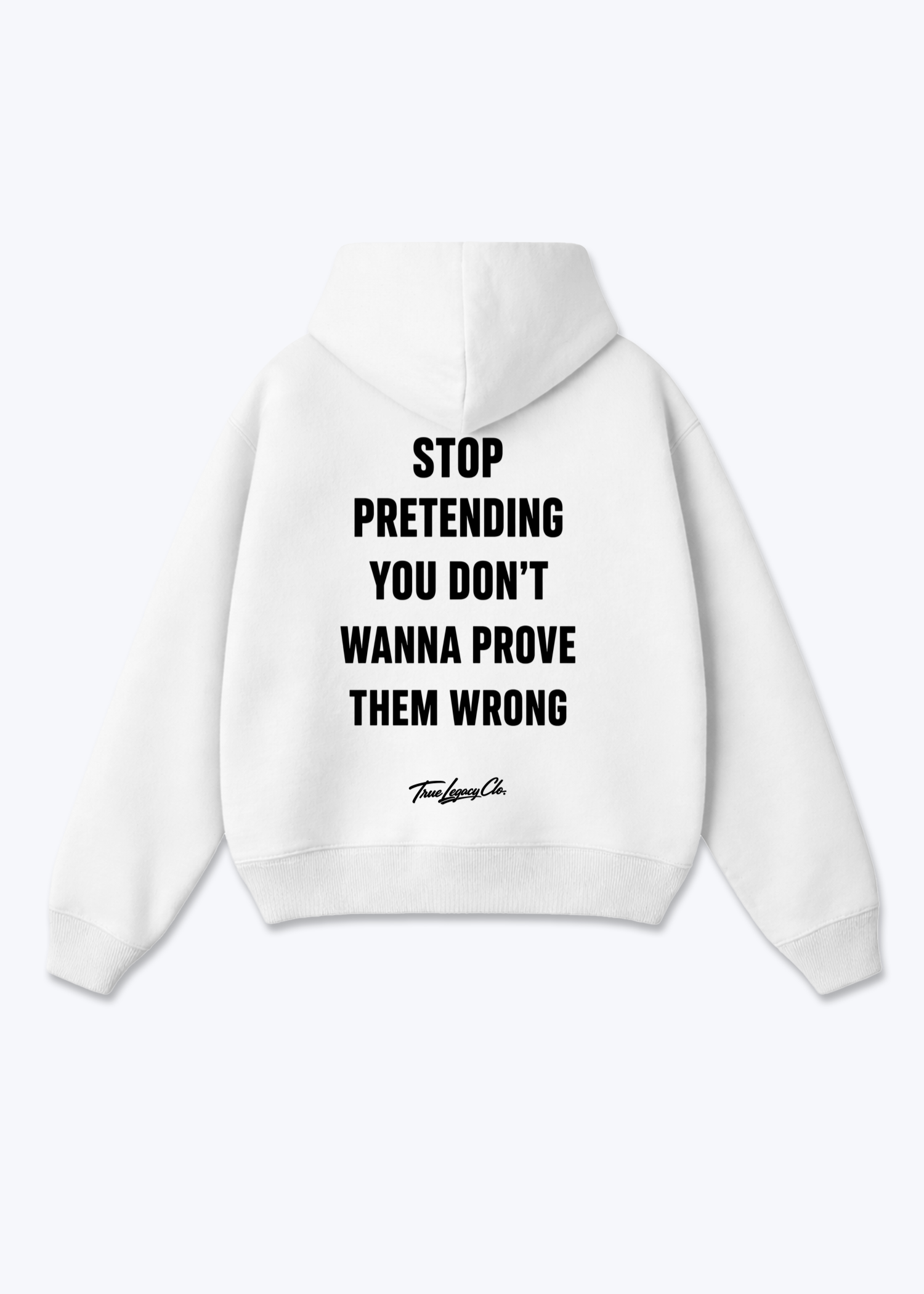 WANNA PROVE THEM WRONG - Oversized Hoodie - White Back (Designed)