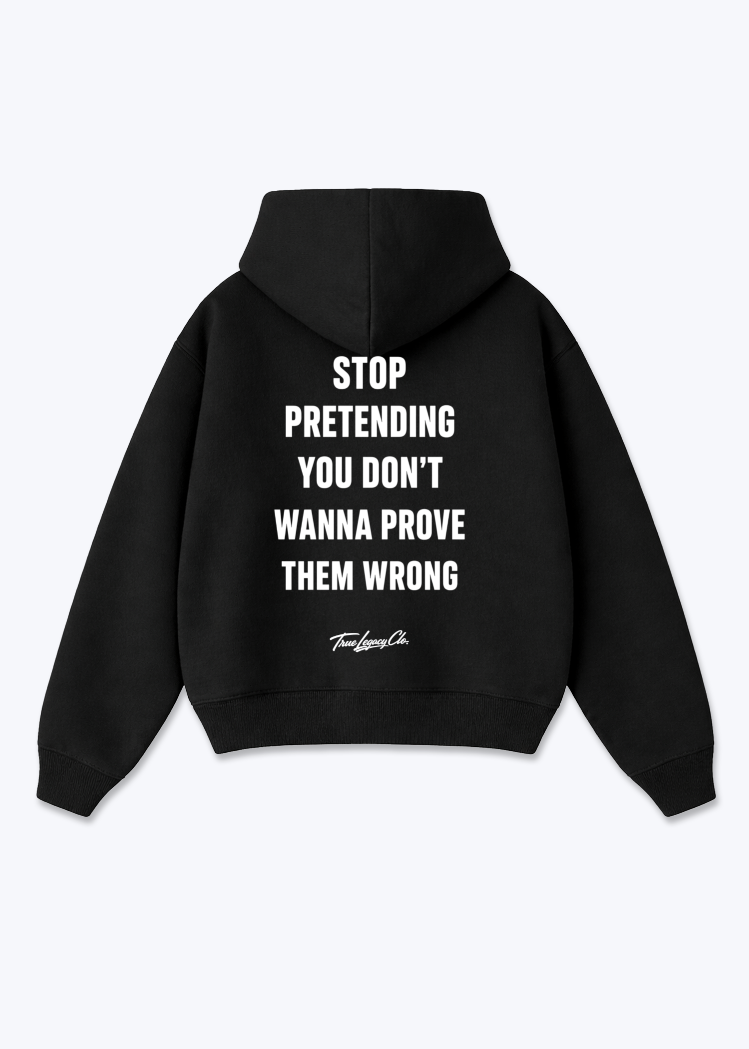 WANNA PROVE THEM WRONG - Oversized Hoodie - Black Back (Designed)