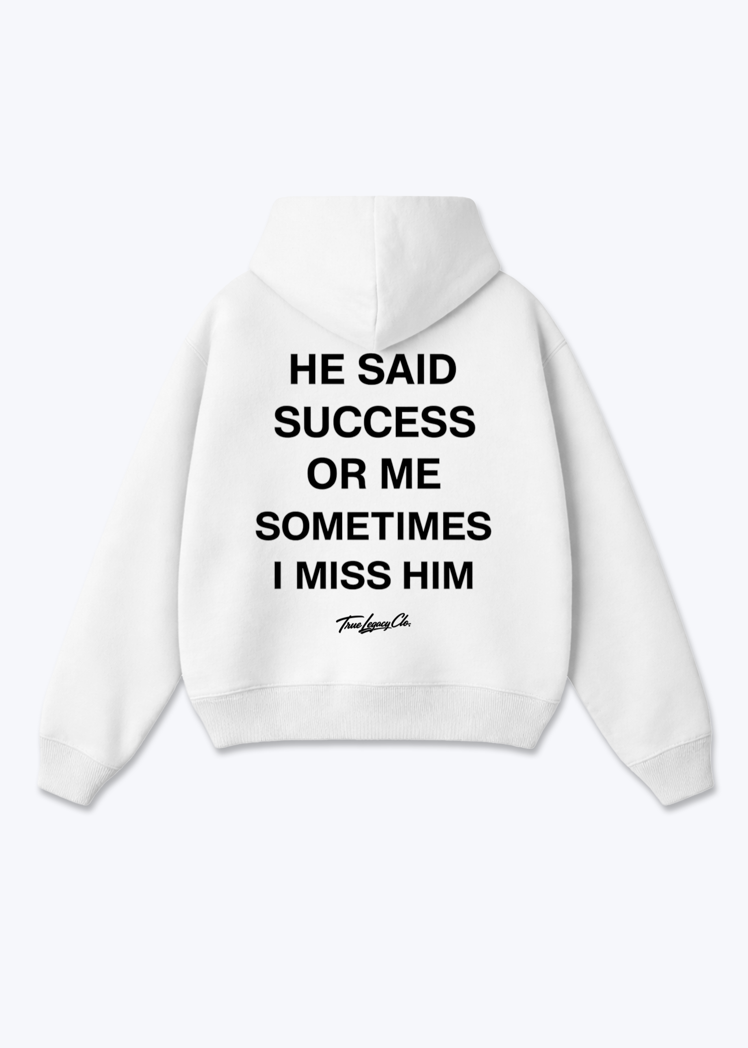 HE SAID SUCCESS OR ME - Oversized Hoodie - White Back (Designed)