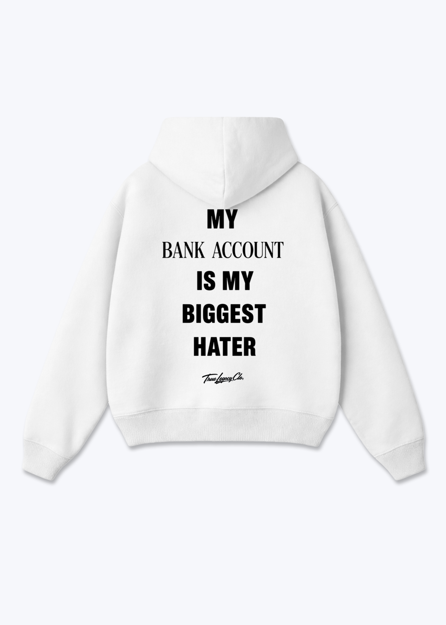 BANK ACCOUNT BIGGEST HATER - Oversized Hoodie - White Back (Designed)