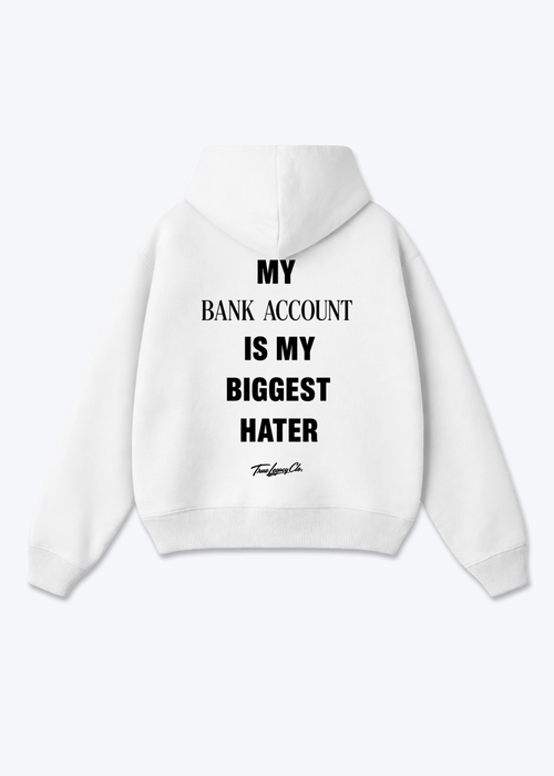 BANK ACCOUNT BIGGEST HATER - Oversized Hoodie - White Back (Designed)