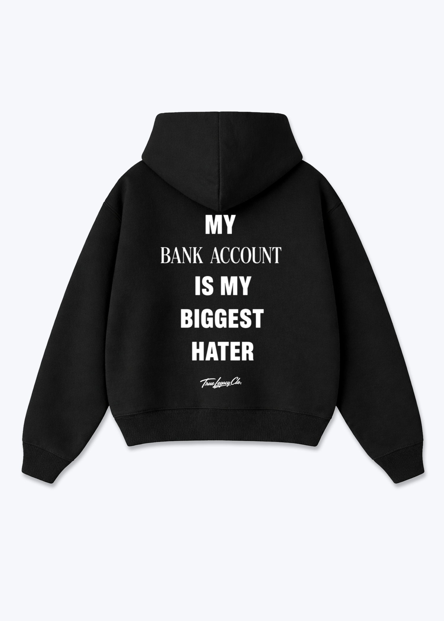 BANK ACCOUNT BIGGEST HATER - Oversized Hoodie - Black Back (Designed)