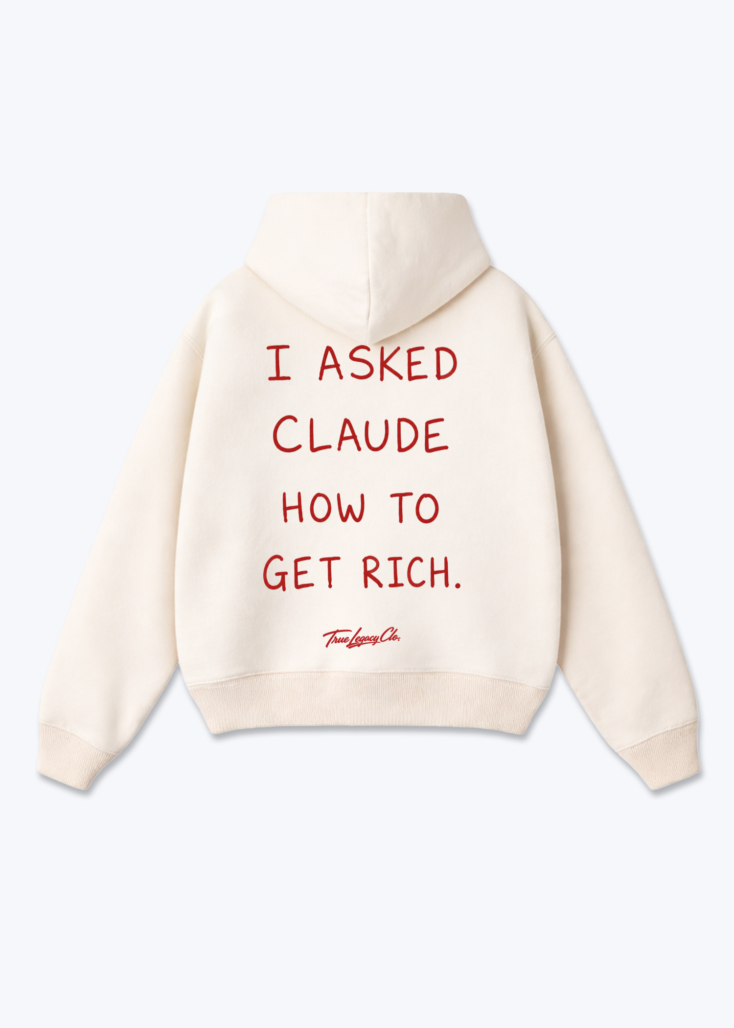 ASKED CLAUDE HOW TO GET RICH - Oversized Hoodie - Beige Back (Designed)