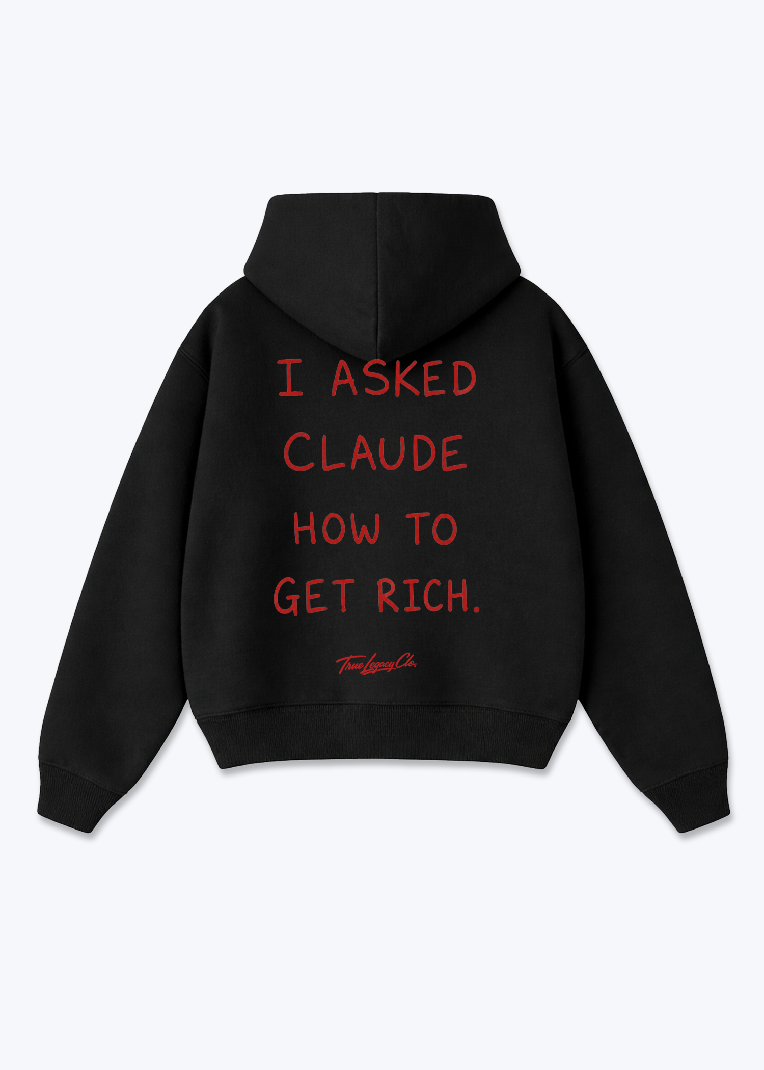 ASKED CLAUDE HOW TO GET RICH - Oversized Hoodie - Black Back (Designed)