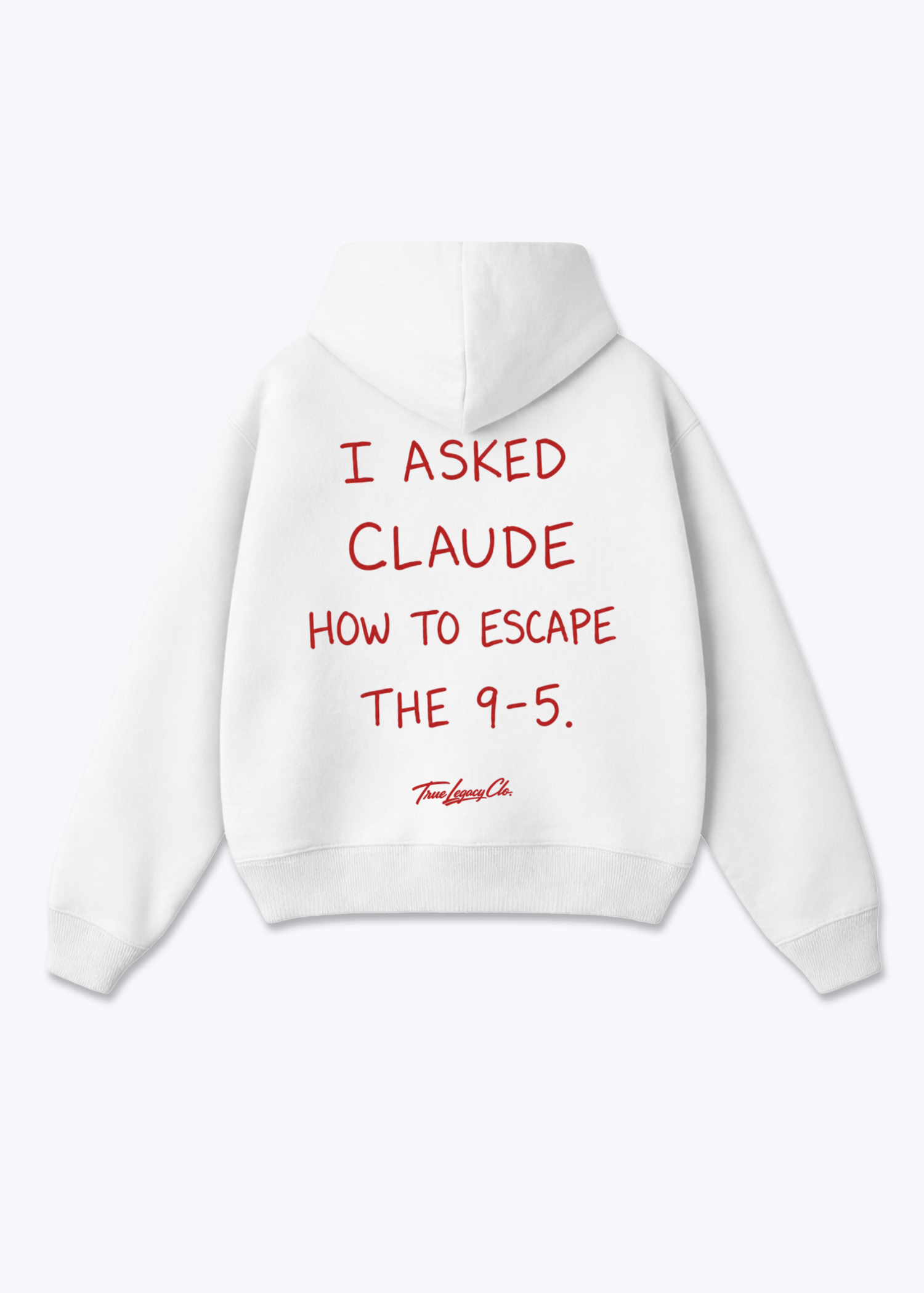 I ASKED CLAUDE HOW TO ESCAPE 9/5 - Oversized Hoodie - White Back (Designed)