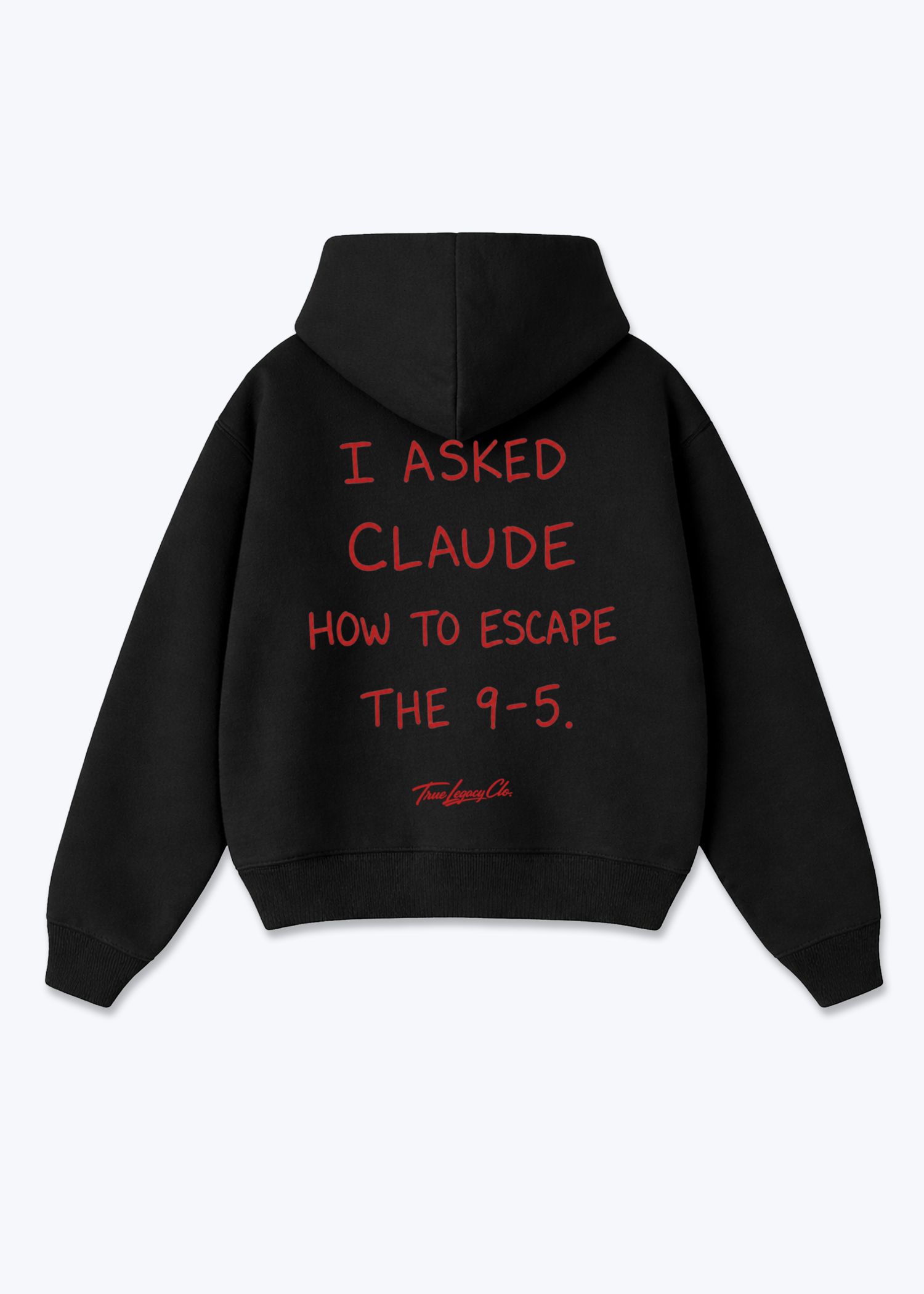 I ASKED CLAUDE HOW TO ESCAPE 9/5 - Oversized Hoodie - Black Back (Designed)