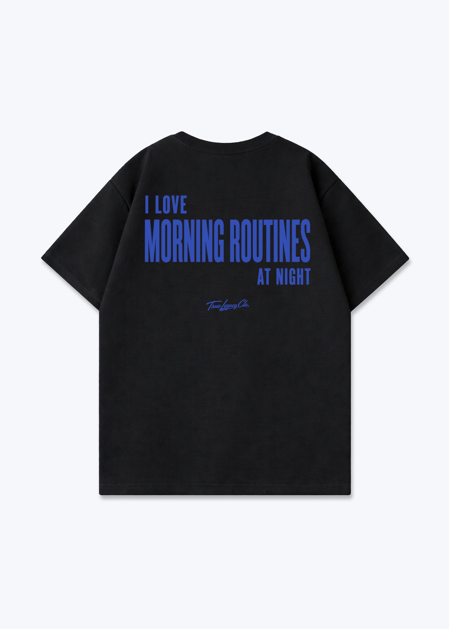 MORNING ROUTINES AT NIGHT - Oversized Shirt - Black Back (Designed)