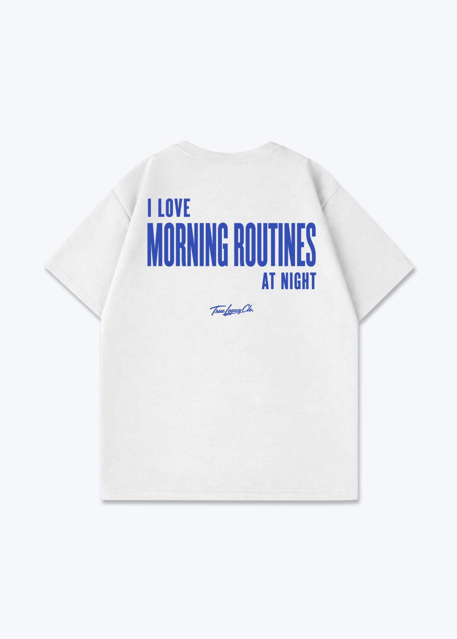 MORNING ROUTINES AT NIGHT - Oversized Shirt - White Back (Designed)