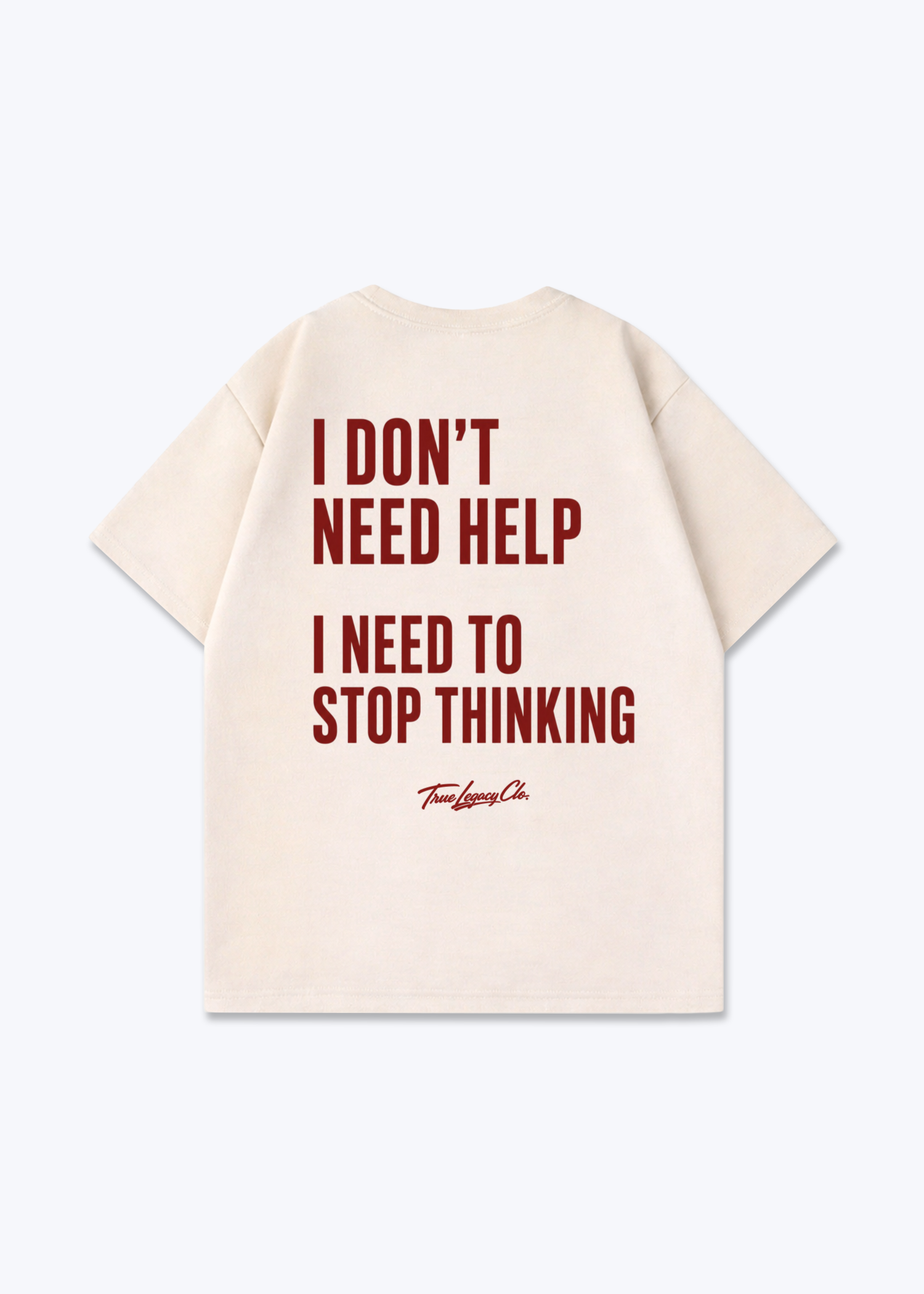 NEED TO STOP THINKING - Oversized Shirt - Beige Back (Designed)