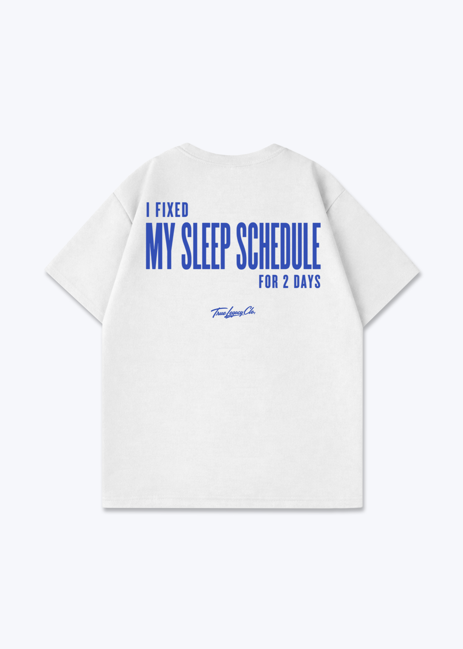 FIXED SLEEP SCHEDULE - Oversized Shirt - White Back (Designed)