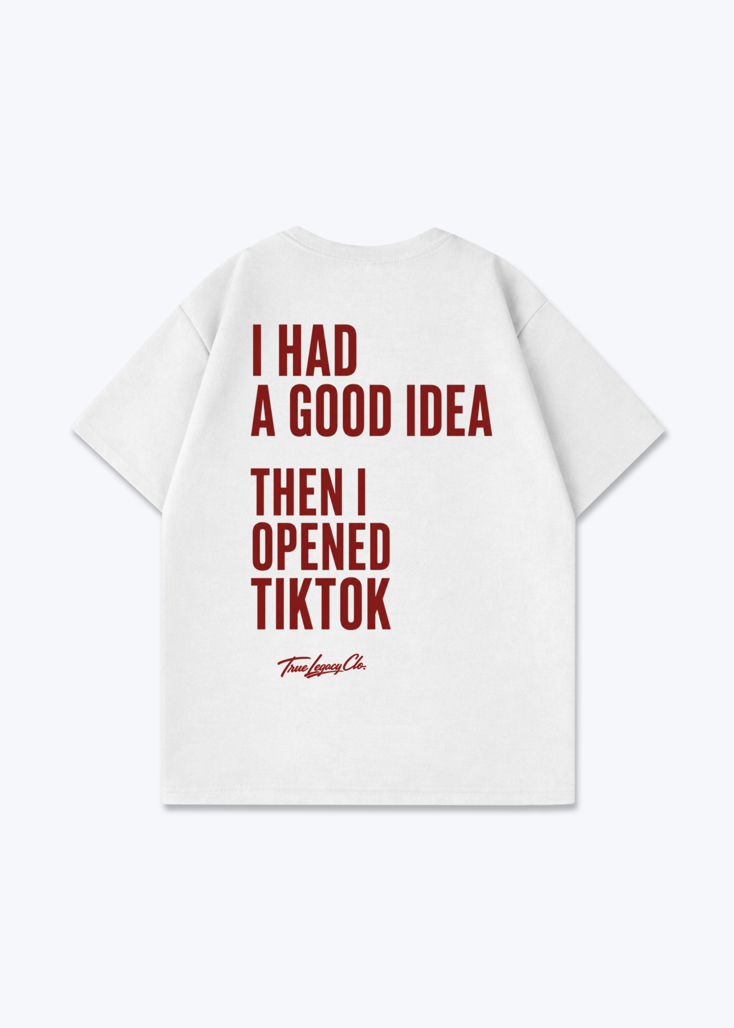 THEN OPENED TIKTOK - Oversized Shirt - White Back (Designed)