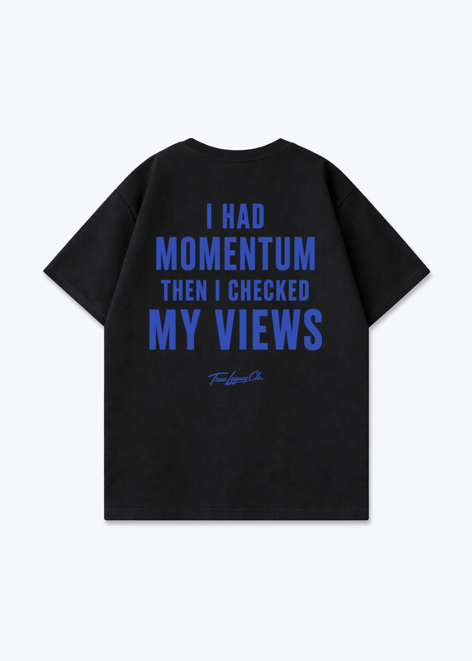 I HAD MOMENTUM - Oversized Shirt - Black Back (Designed)