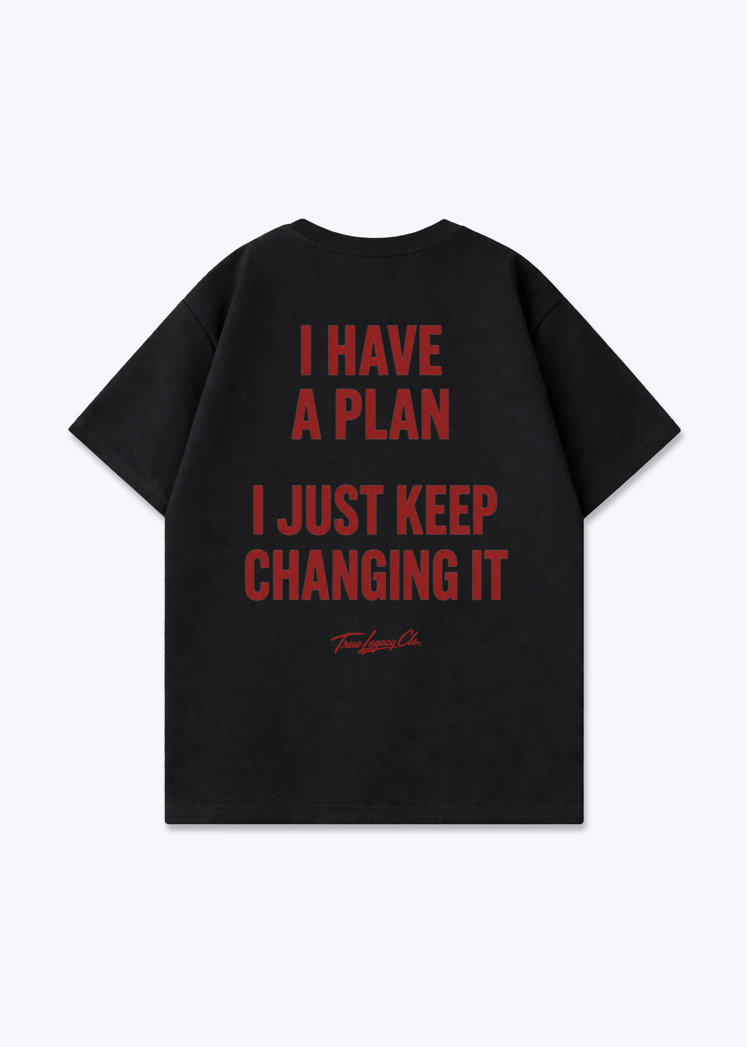 KEEP CHANGING THE PLAN - Oversized Shirt - Black Back (Designed)