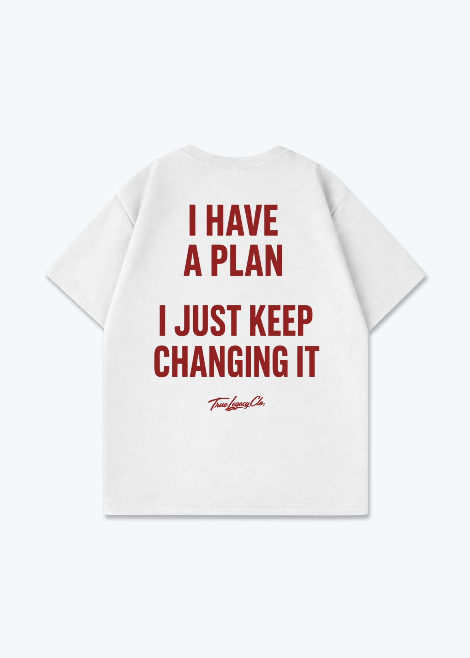 KEEP CHANGING THE PLAN - Oversized Shirt - White Back (Designed)