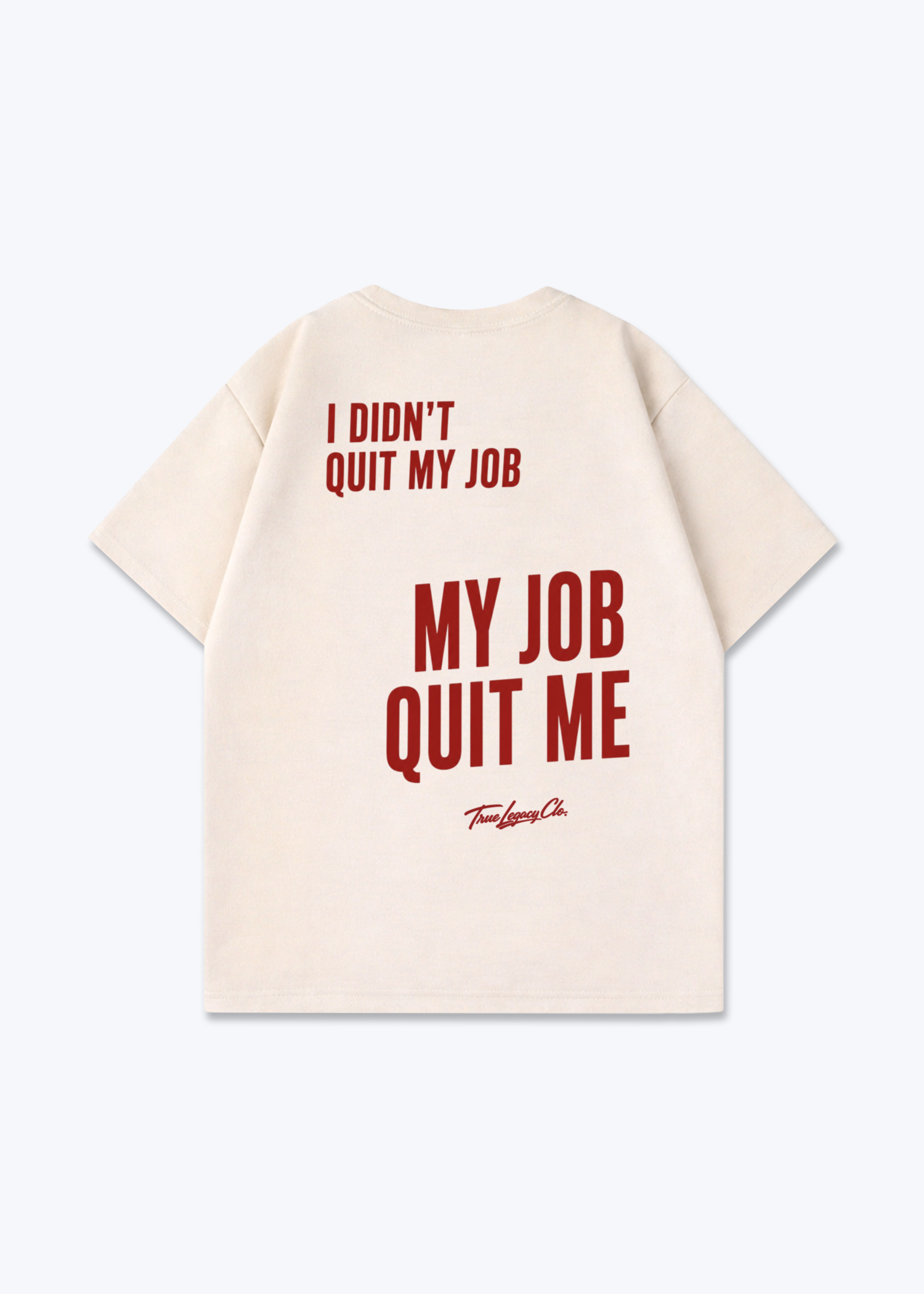 MY JOB QUIT ME - Oversized Shirt - Beige Back (Designed)