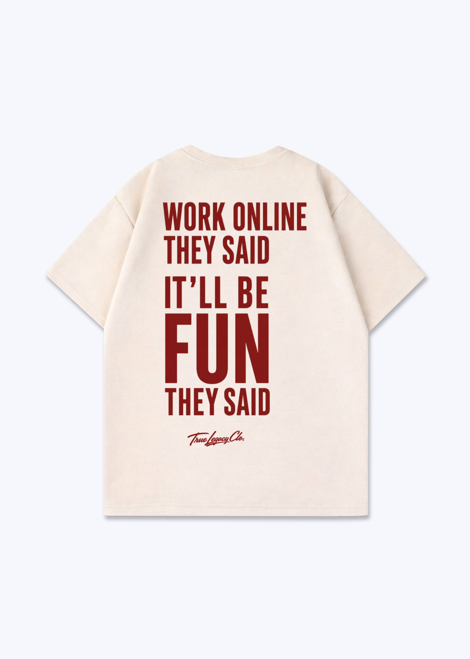 WORK ONLINE THEY SAID - Oversized Shirt - Beige Back (Designed)
