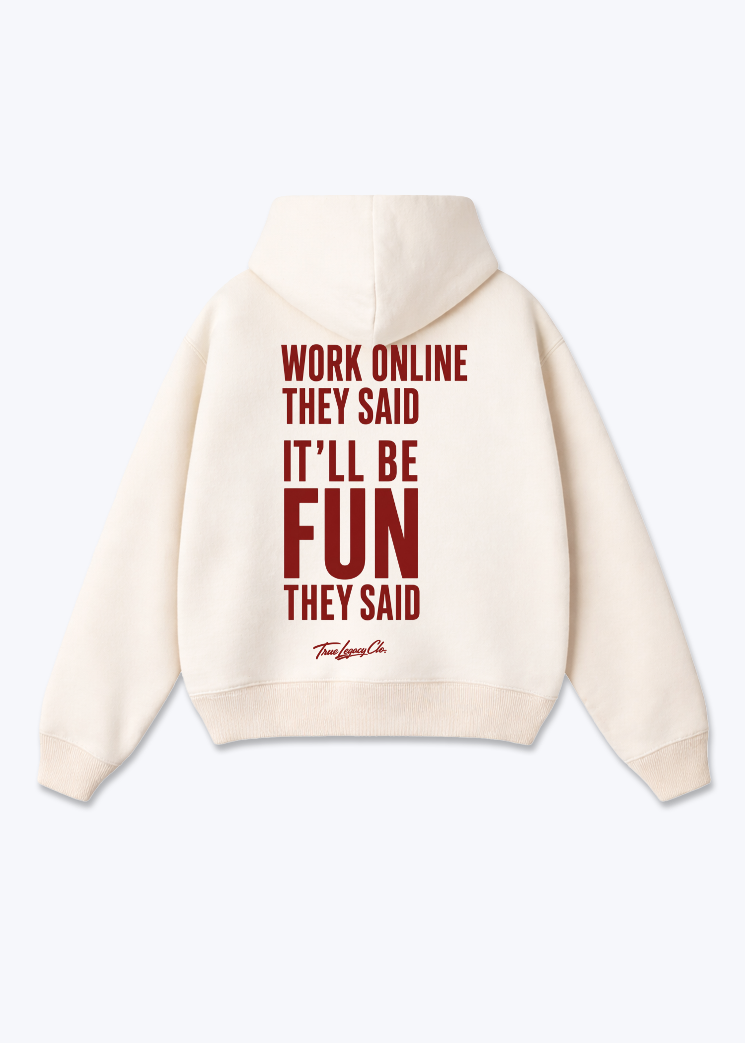 WORK ONLINE THEY SAID - Oversized Hoodie - Beige Back (Designed)