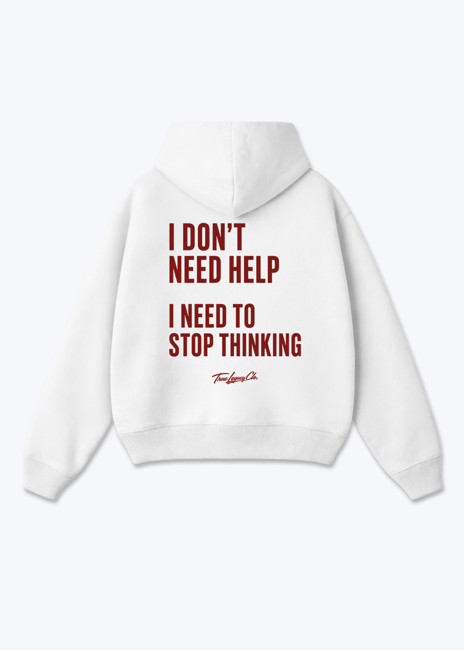 NEED TO STOP THINKING - Oversized Hoodie - White Back (Designed)