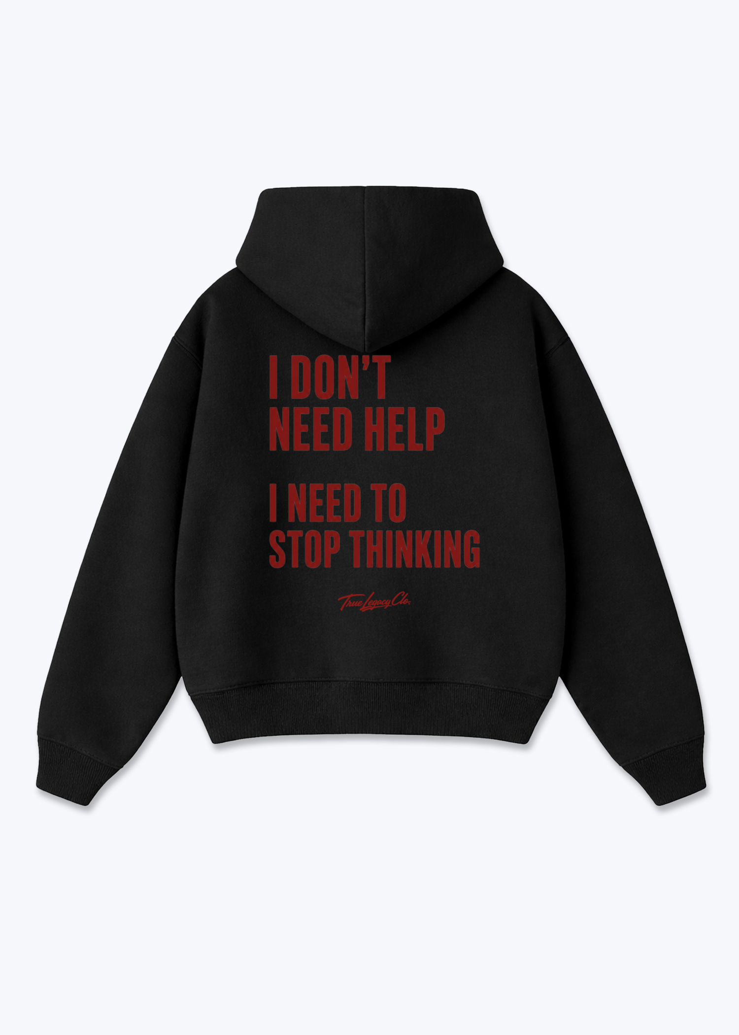 NEED TO STOP THINKING - Oversized Hoodie - Black Back (Designed)