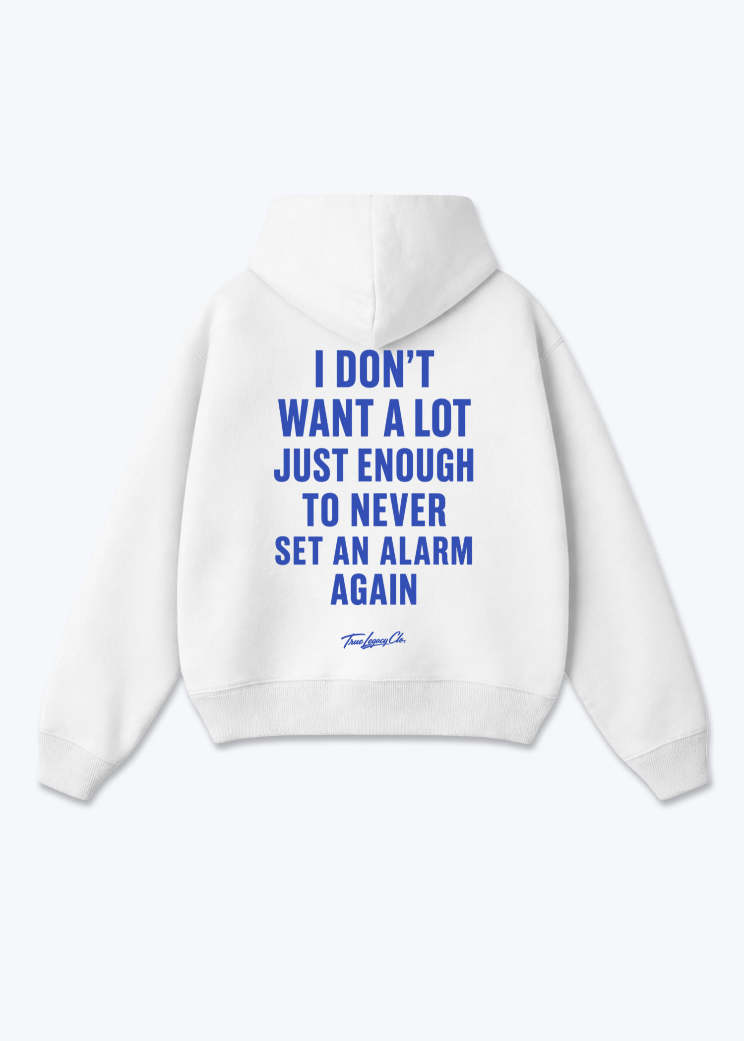 NEVER SET AN ALARM AGAIN - Oversized Hoodie - White Back (Designed)