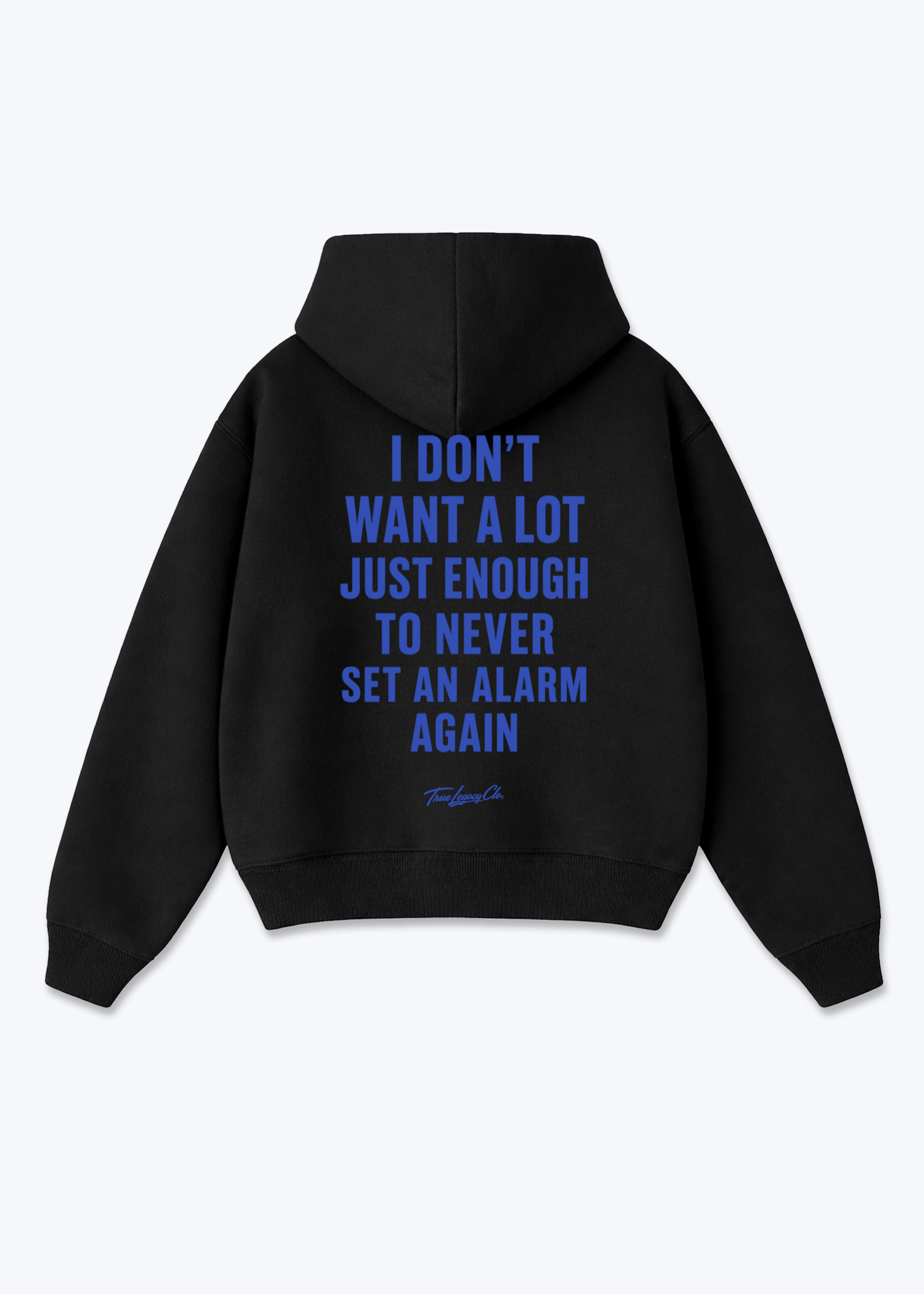 NEVER SET AN ALARM AGAIN - Oversized Hoodie - Black Back (Designed)