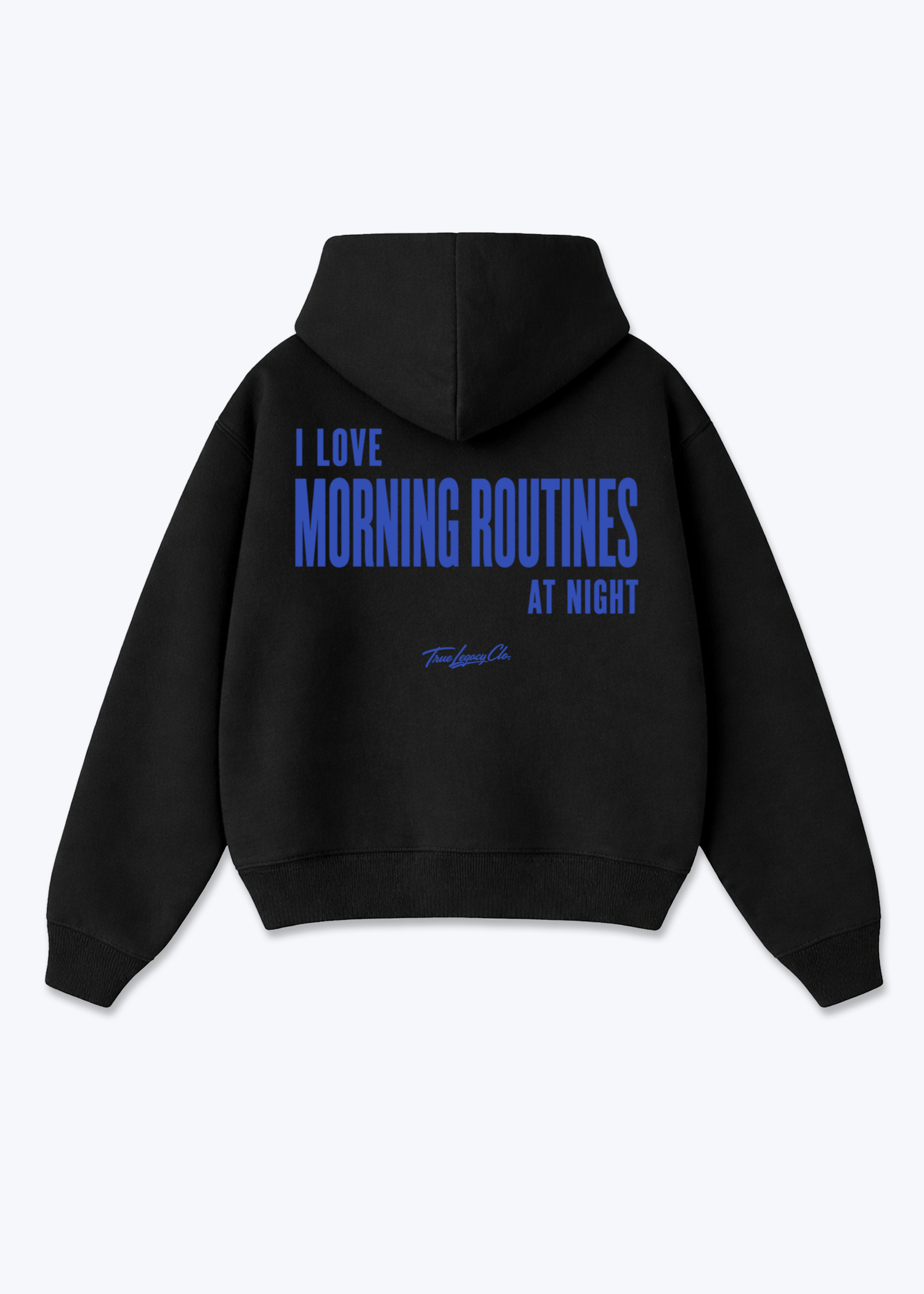 MORNING ROUTINES AT NIGHT - Oversized Hoodie - Black Back (Designed)