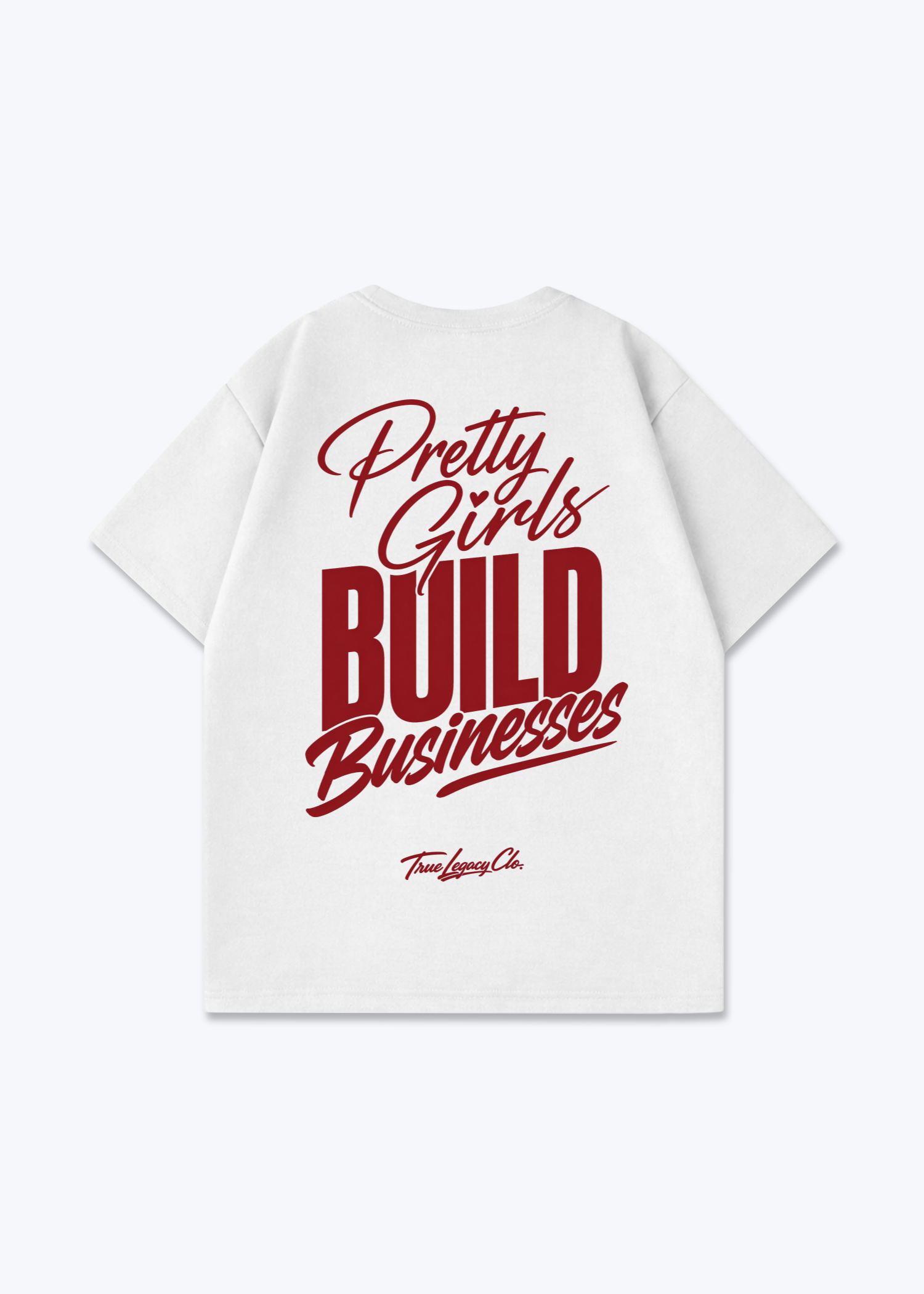 PRETTY GIRLS BUILD BUSINESSES - Oversized Shirt - White Back (Designed)