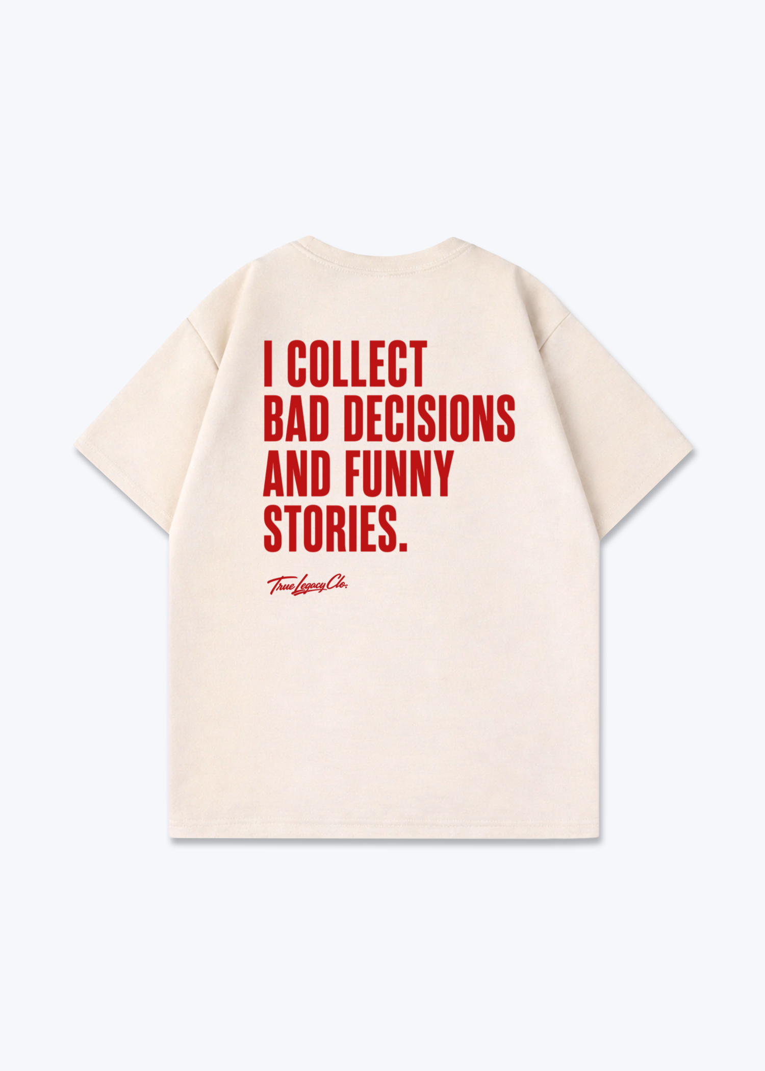 BAD DECISIONS & FUNNY STORIES - Oversized Shirt - Beige Back (Designed)