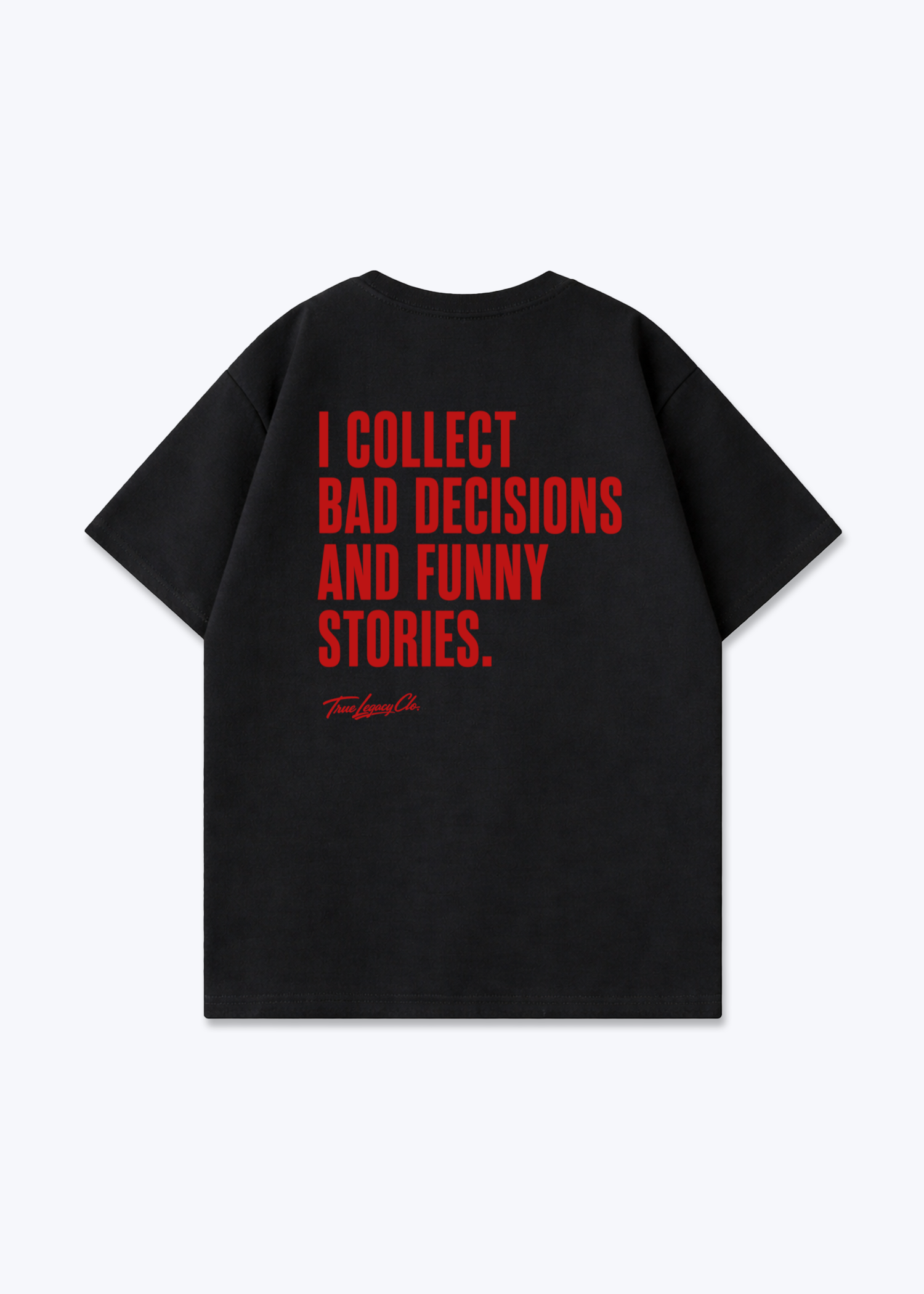 BAD DECISIONS & FUNNY STORIES - Oversized Shirt - Black Back (Designed)